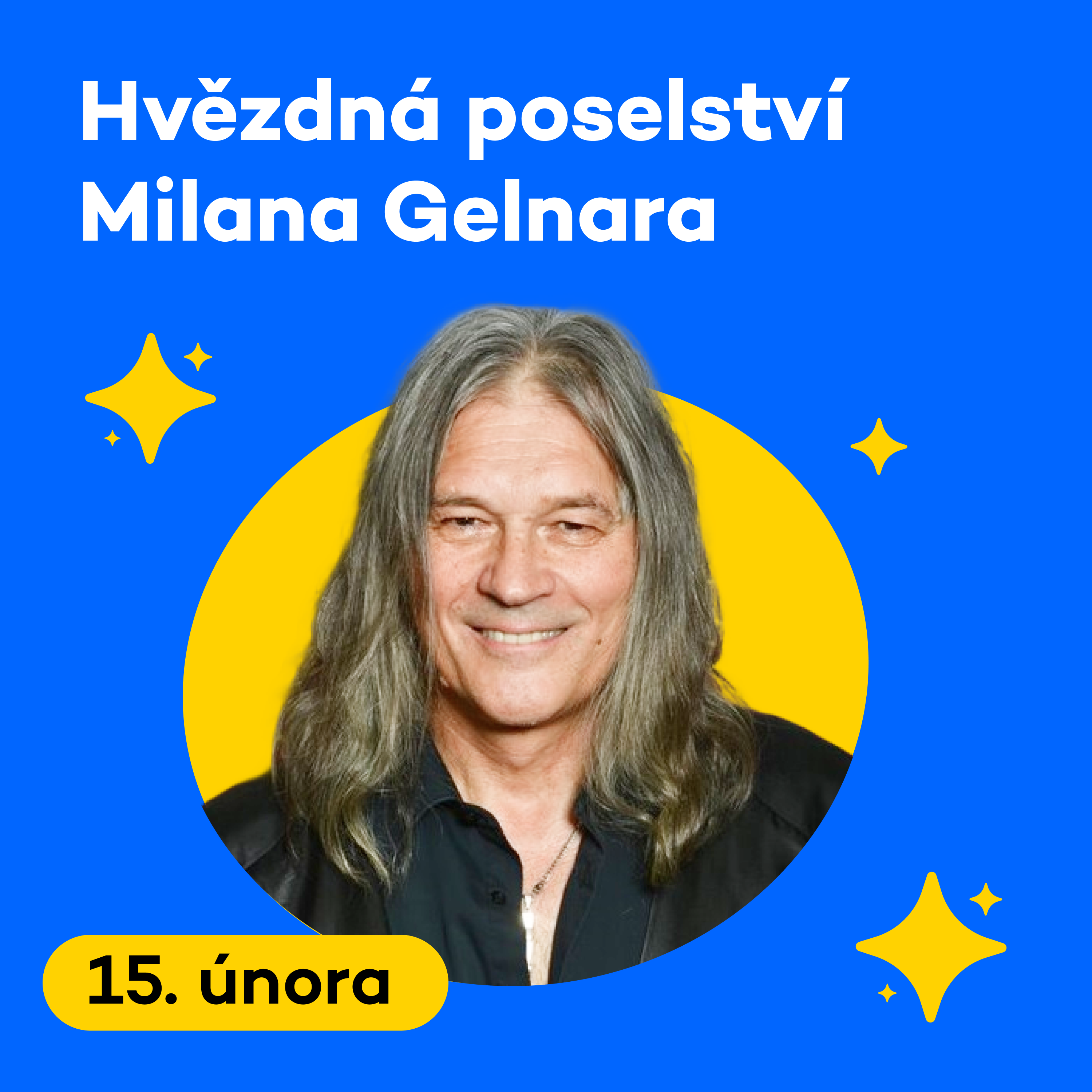 Hvězdná poselství Milana Gelnara | Sobota 15. 02. 2025 episode artwork