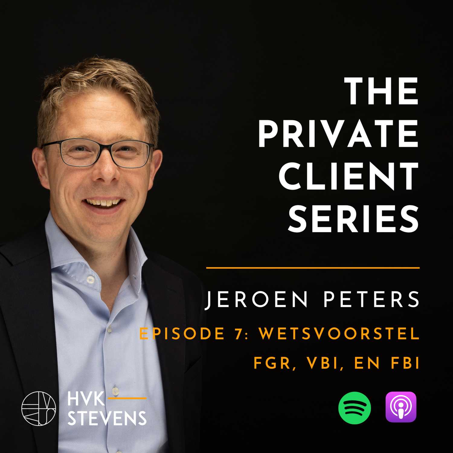 HVK Stevens | The Private Client Series | Conceptvoorstel van wet aanpassing FGR, VBI en FBI - episode 7