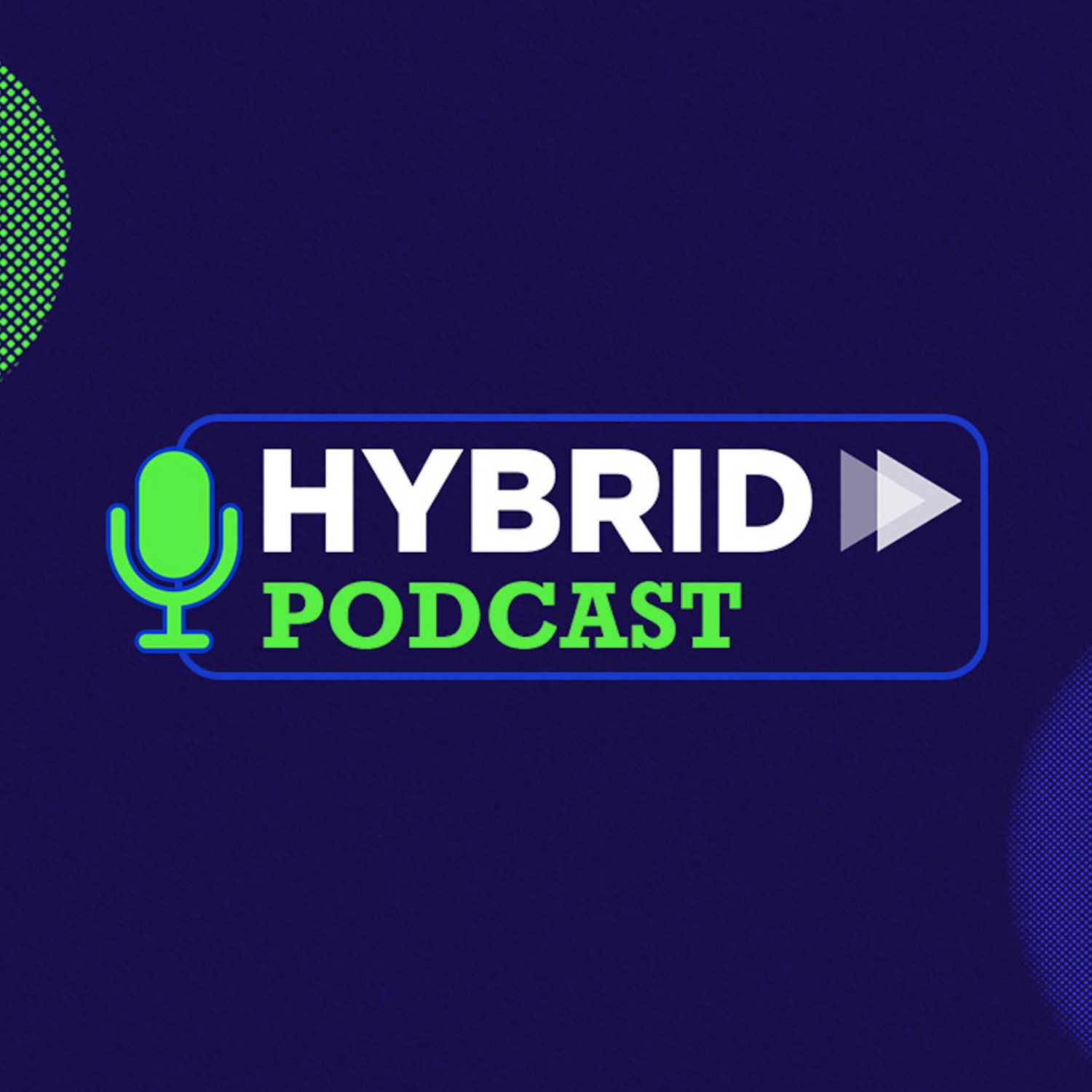 The Hybrid Podcast