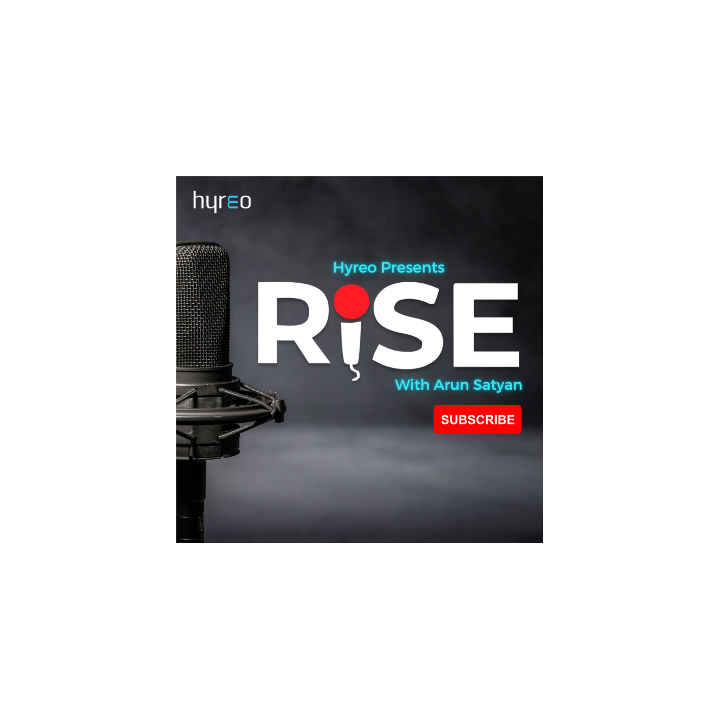 Hyreo Rise with Arun Satyan