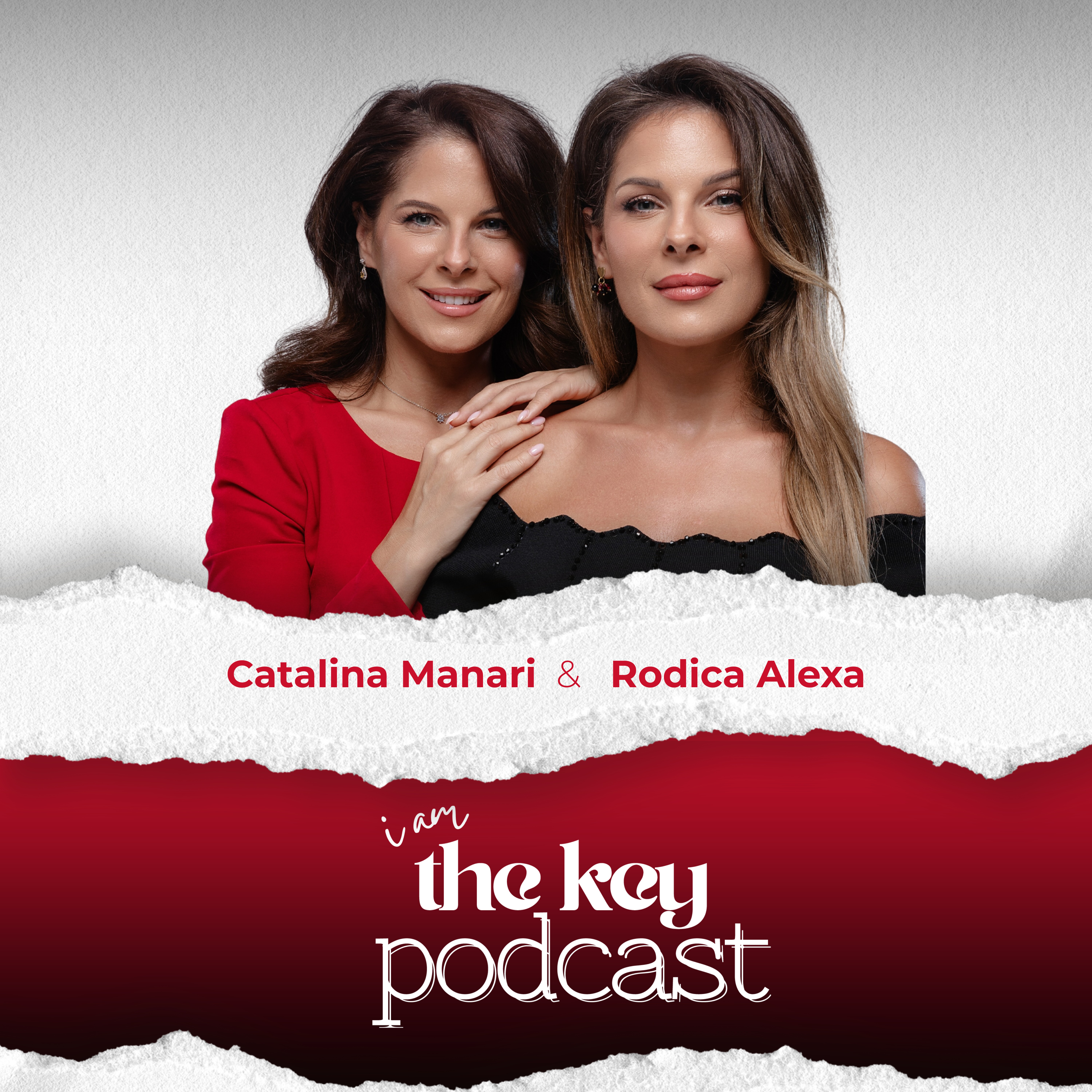 I AM THE KEY Podcast with Rodica Alexa & Catalina Manari cover art