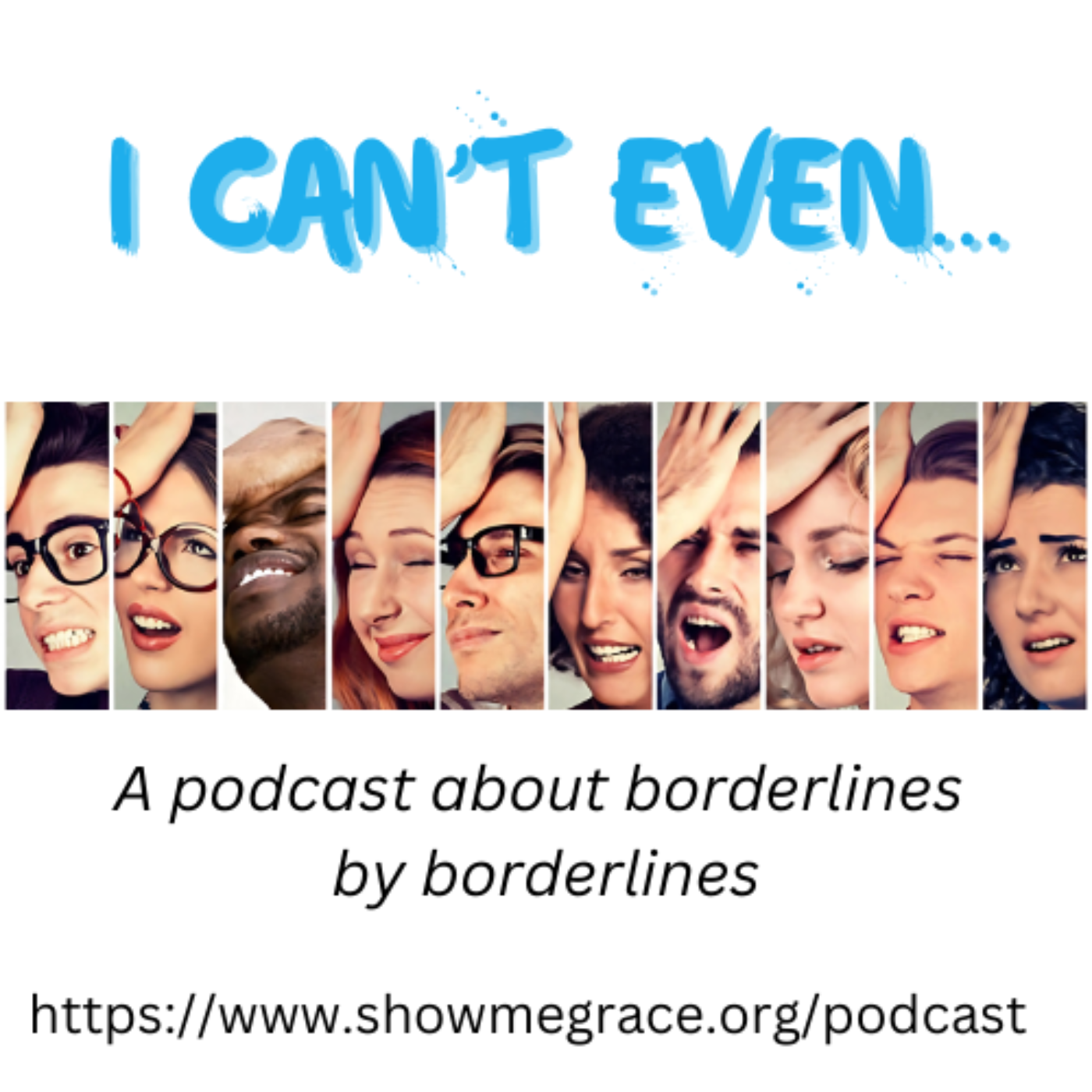 I Can't Even...A Podcast About Borderlines By Borderlines
