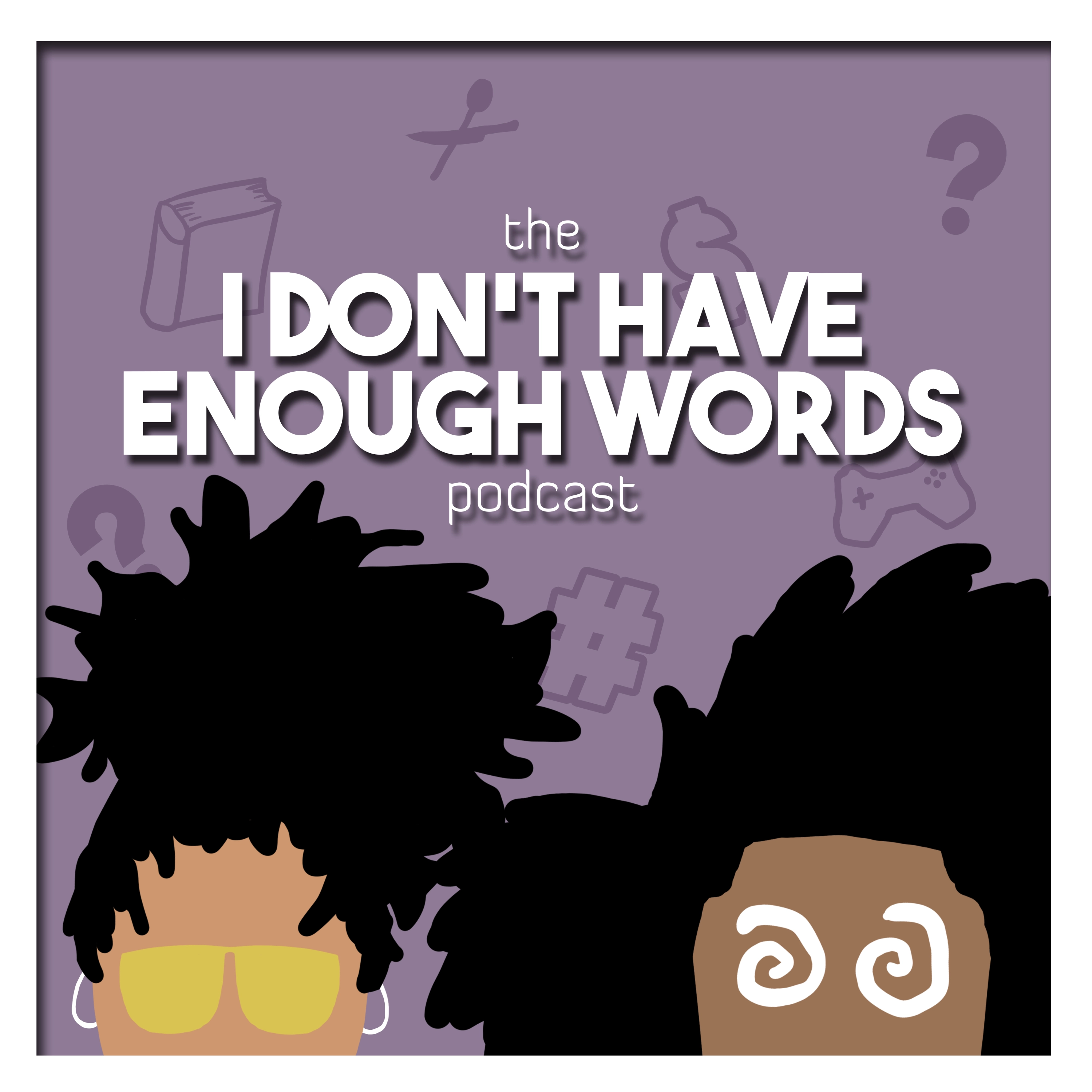 I Don't Have Enough Words podcast artwork