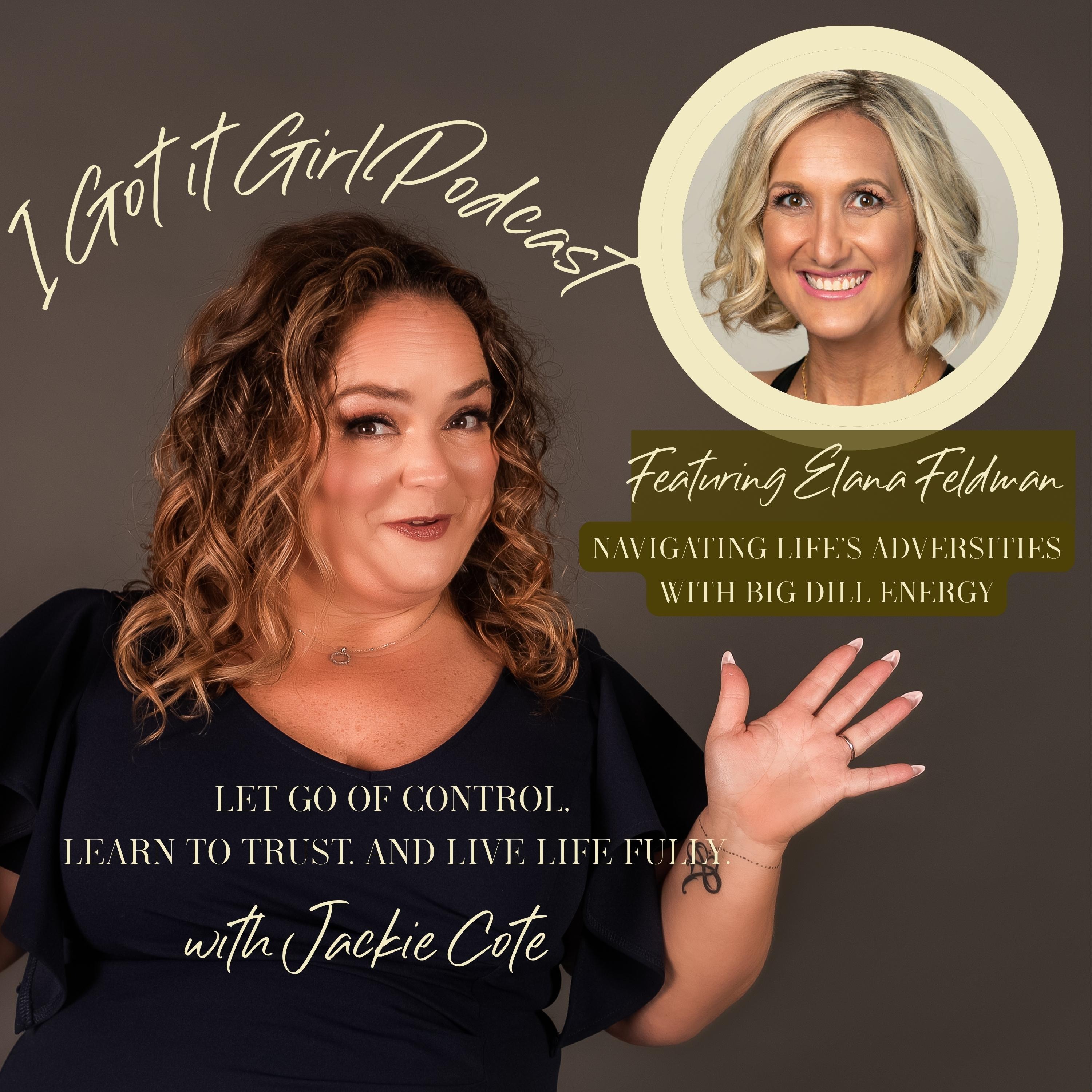 Navigating Life's Adversities with "Big Dill Energy" with Elana Feldman episode artwork