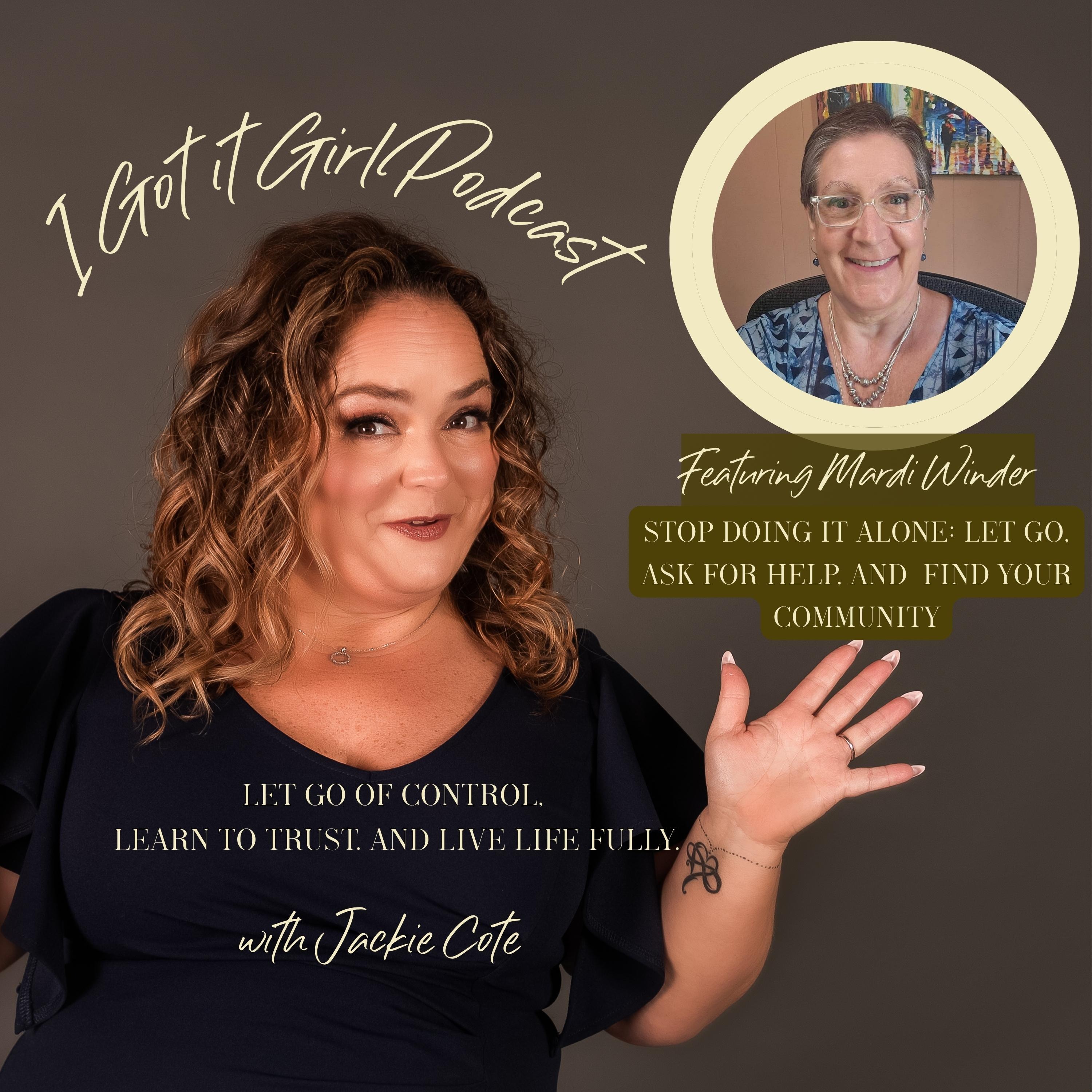 Stop Doing It Alone: Let Go, Ask for Help, and find Community with Divorce Coach Mardi Winder episode artwork