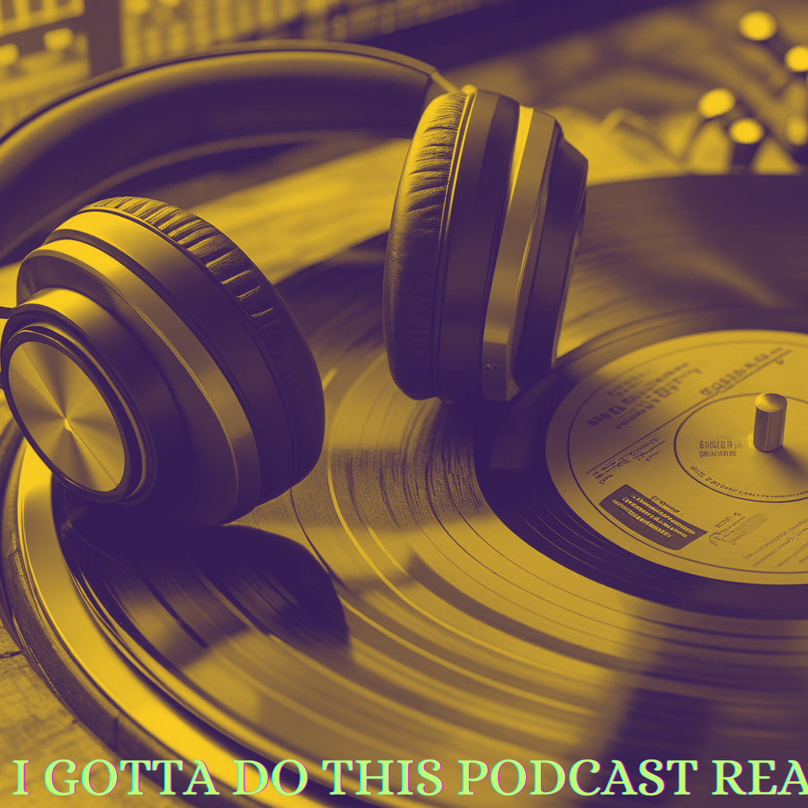 I Gotta Do This Podcast REAL Quick...