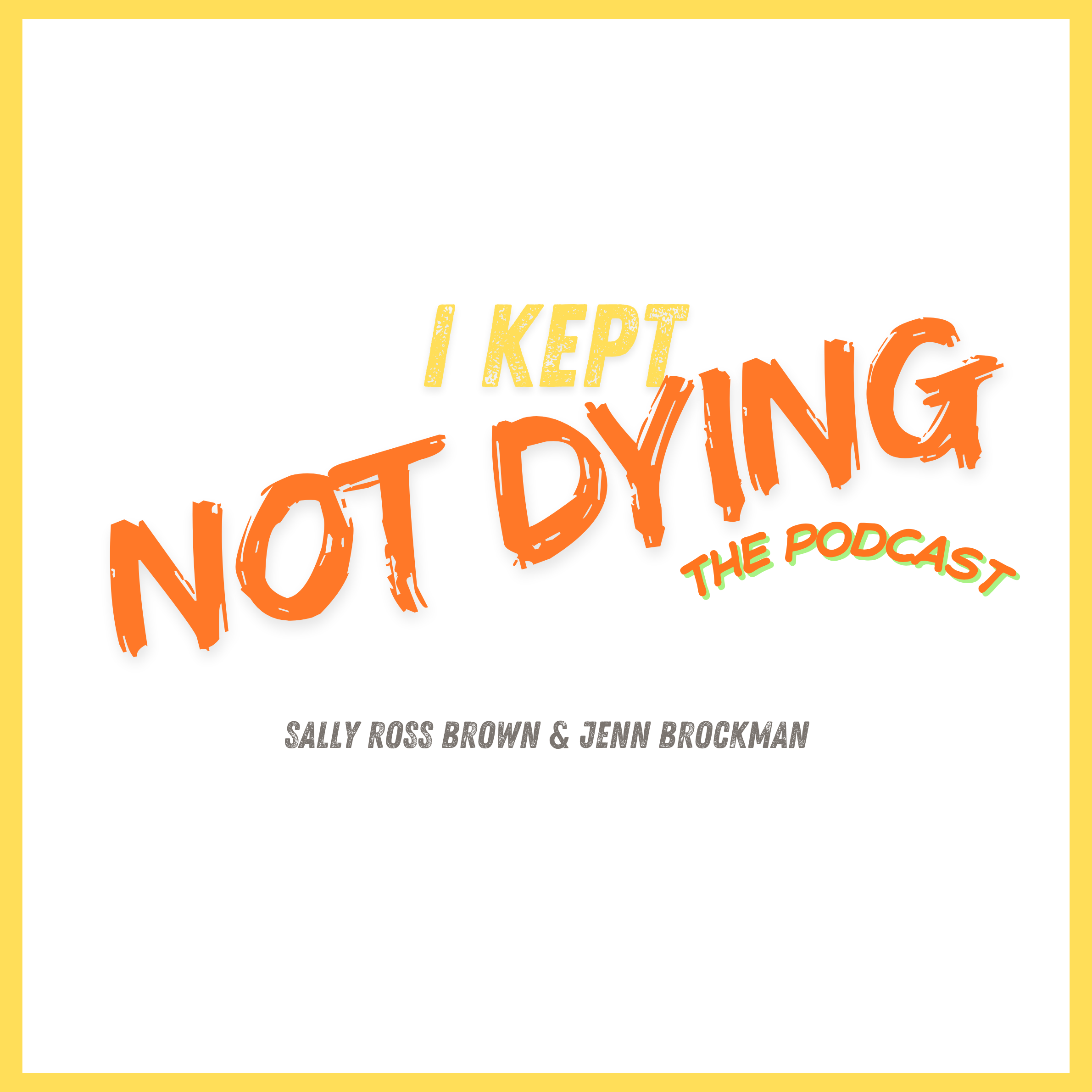 I Kept Not Dying Podcast - EP 2 - Sally's Stroke