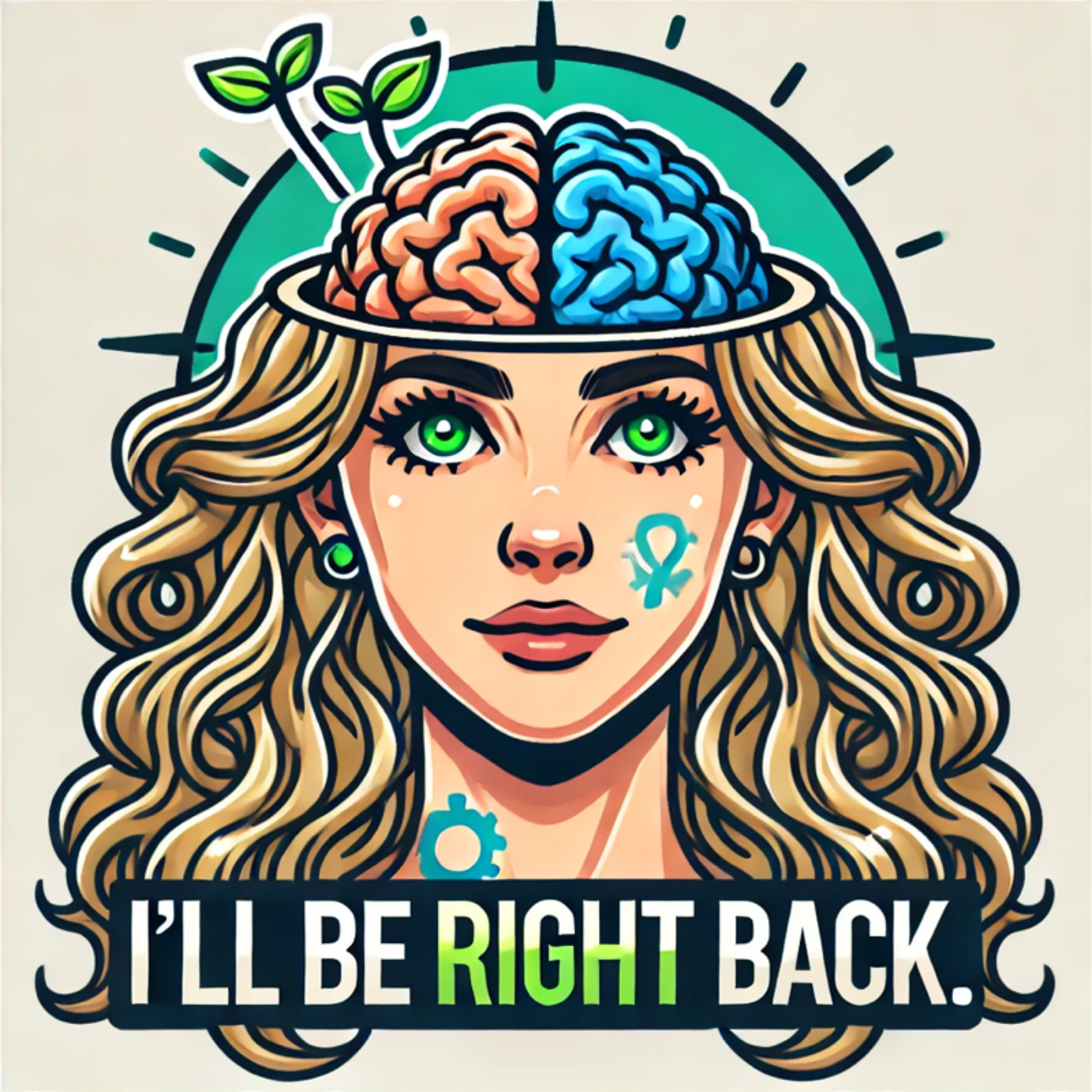 I’ll Be Right Back