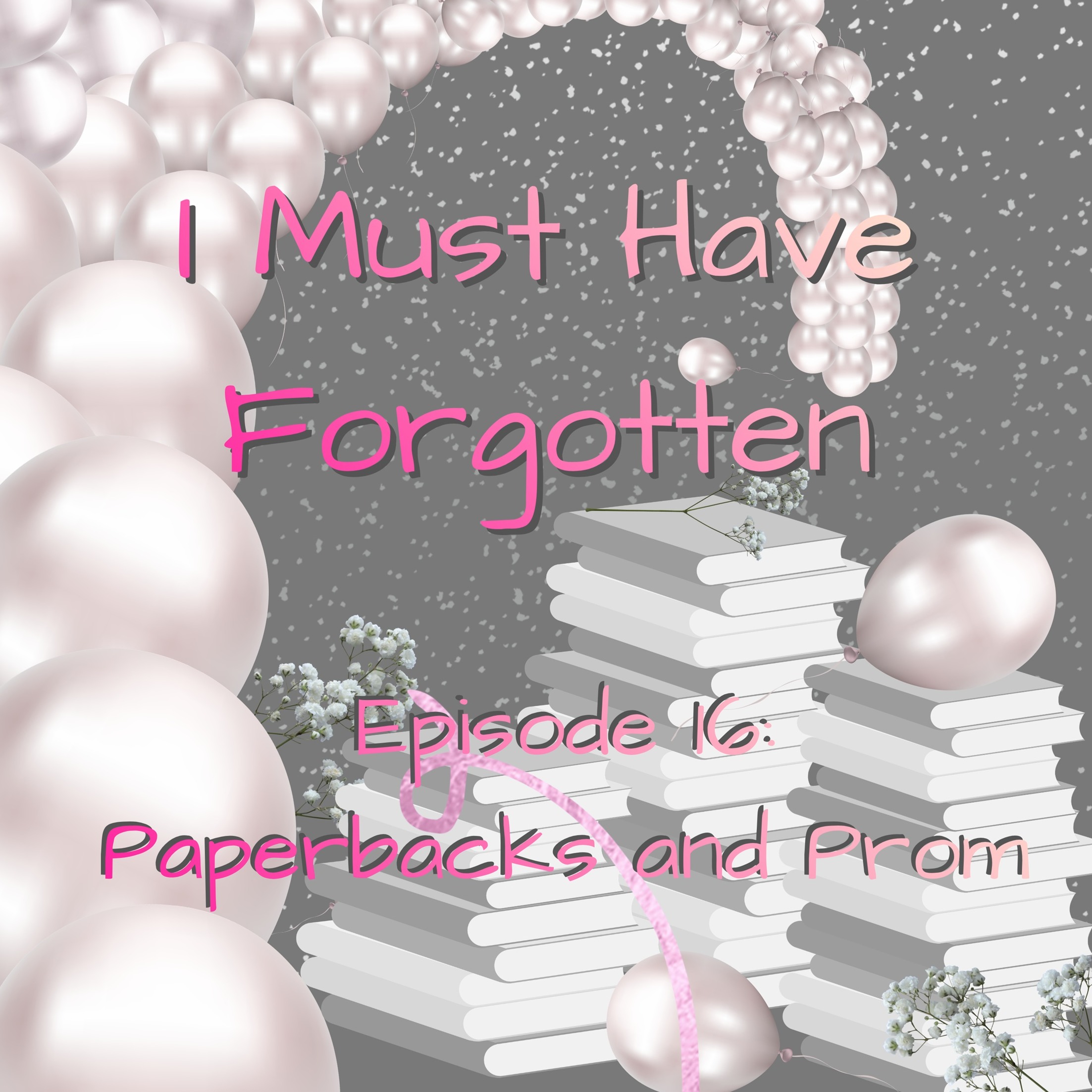 Episode 16: Paperbacks and Prom episode artwork