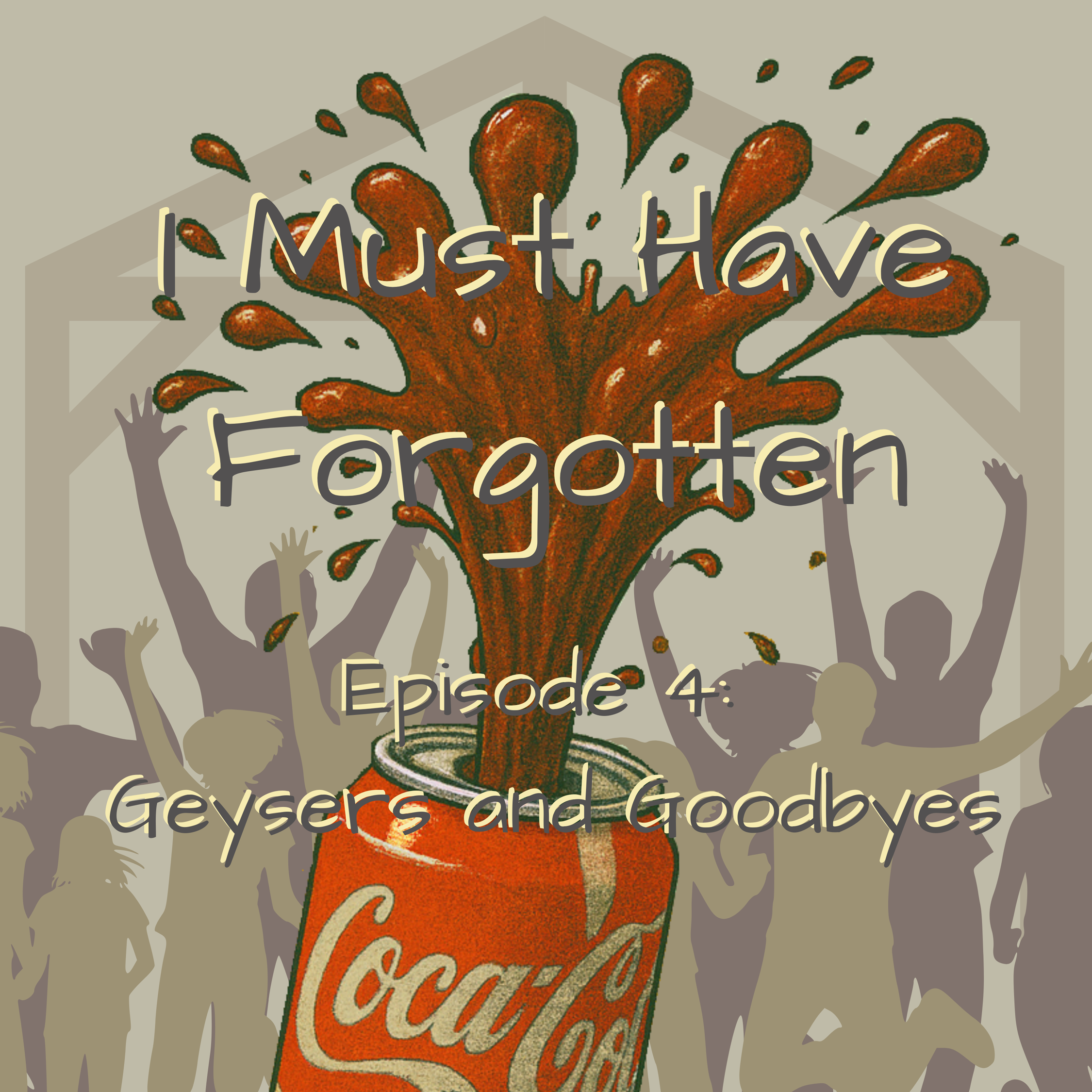 Episode 4; Geysers and Goodbyes episode artwork