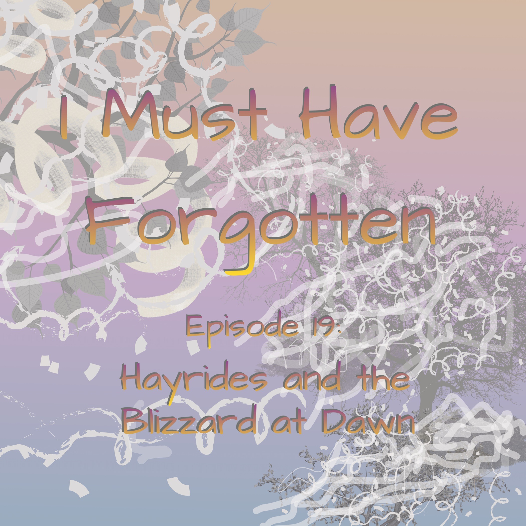 Episode 19: Hayrides and the Blizzard at Dawn episode artwork