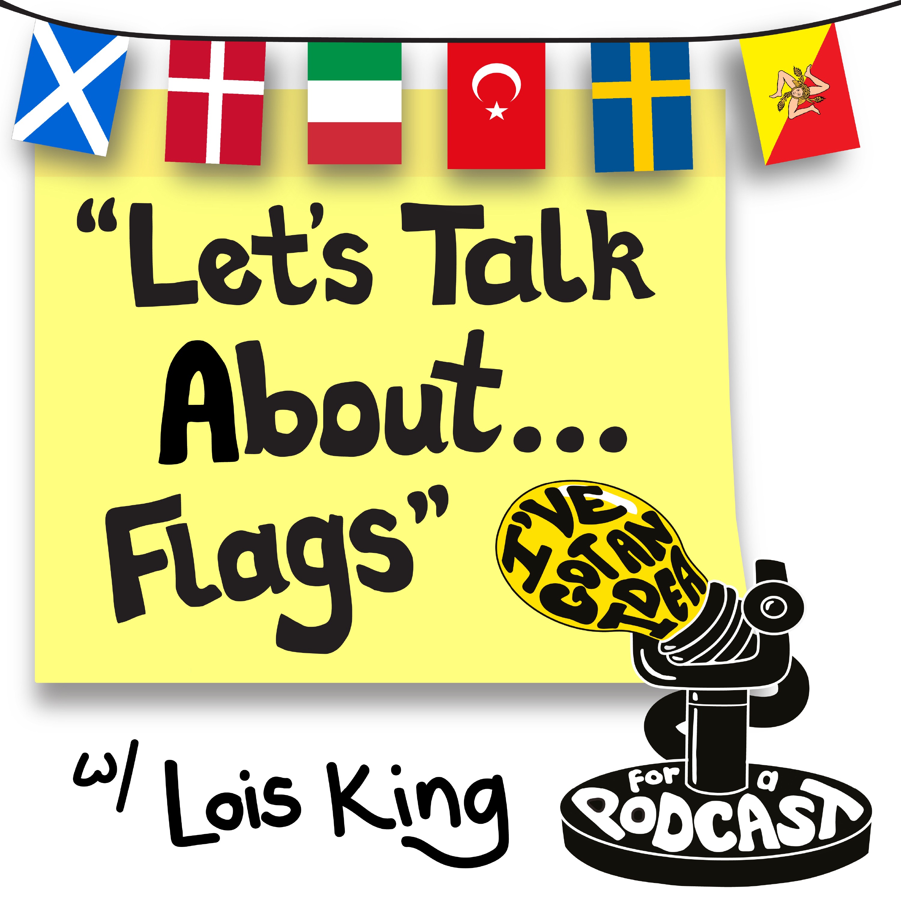 "Let's Talk About... Flags" with Lois King episode artwork