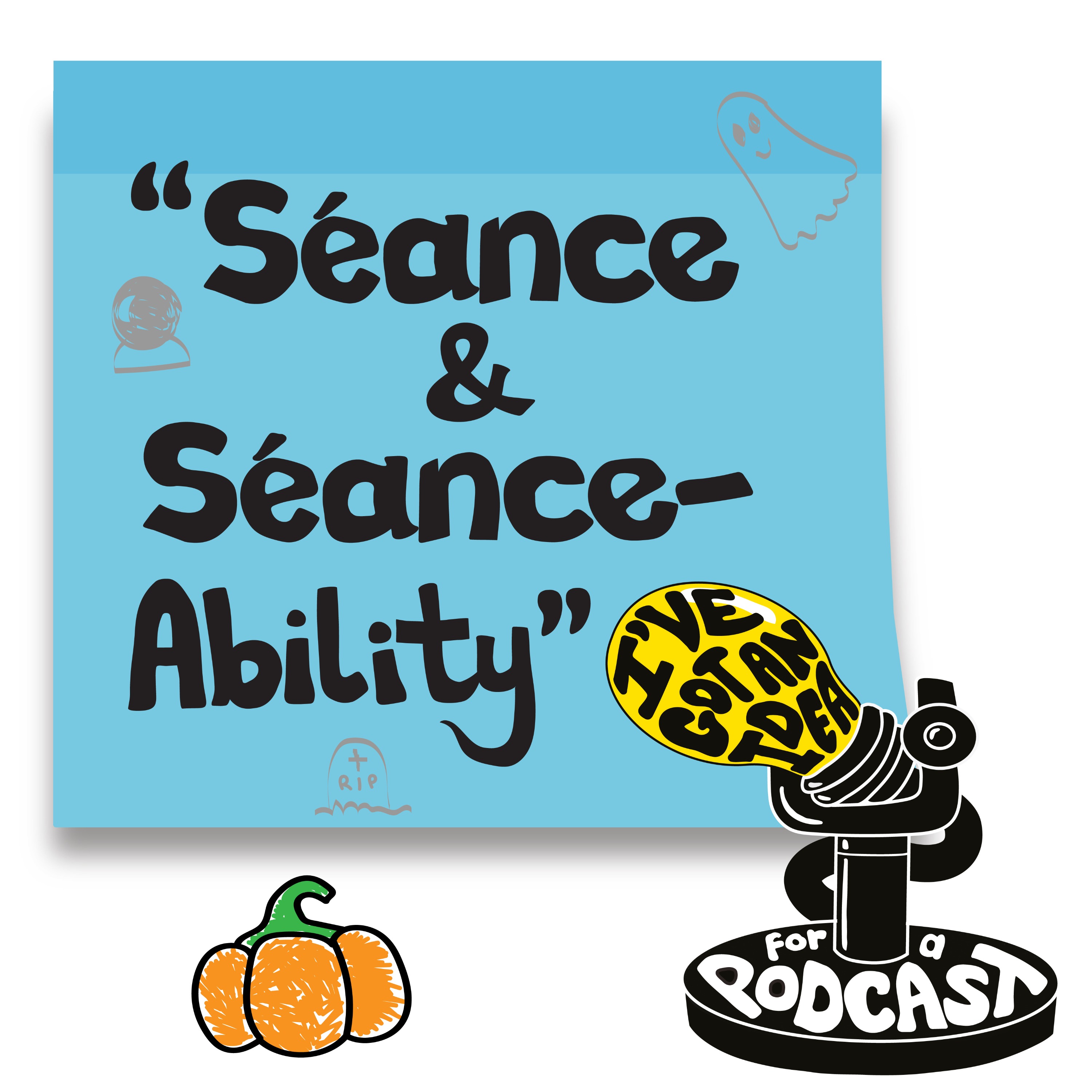 "Séance & Séance-ability" episode artwork