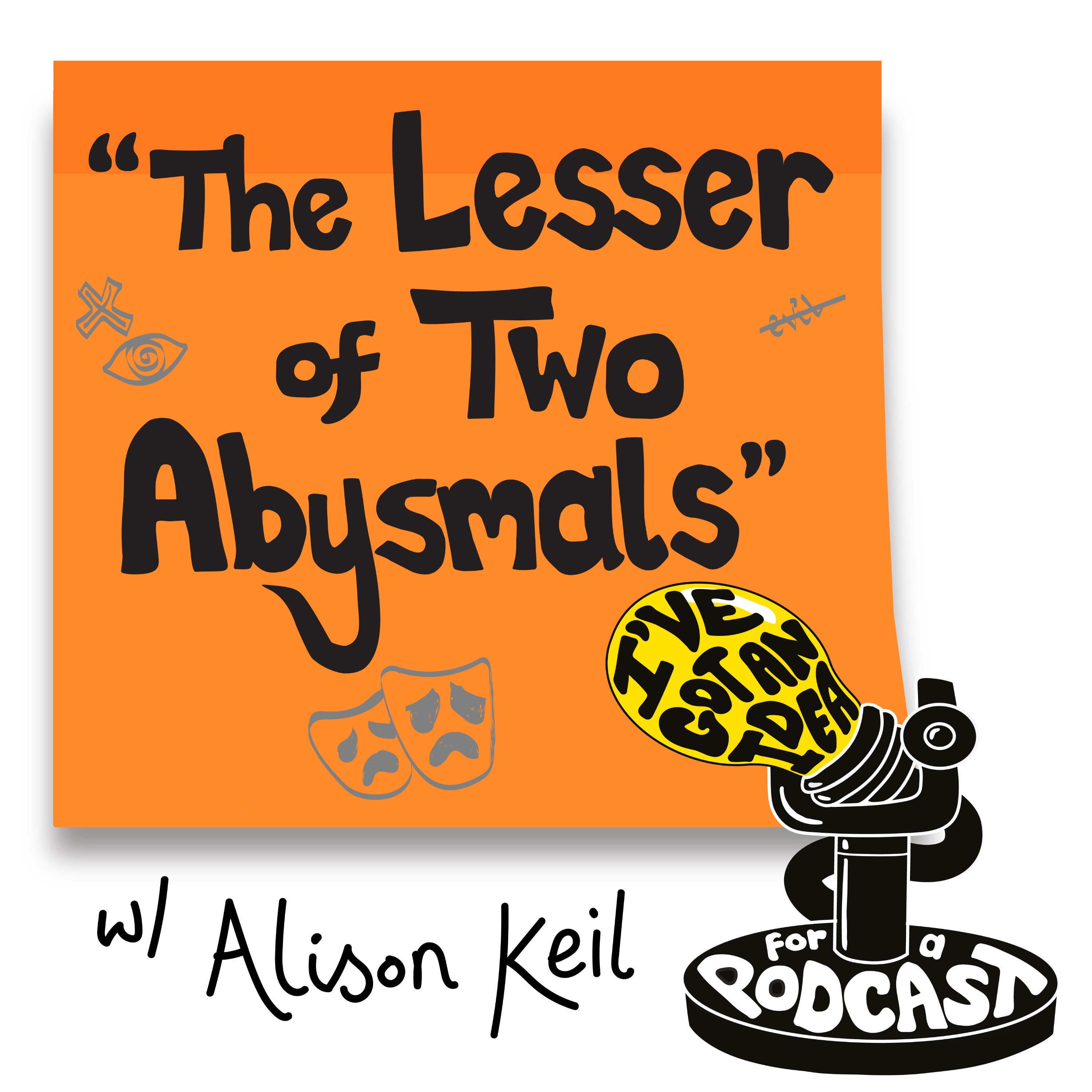 "The Lesser of Two Abysmals" with Alison Keil episode artwork