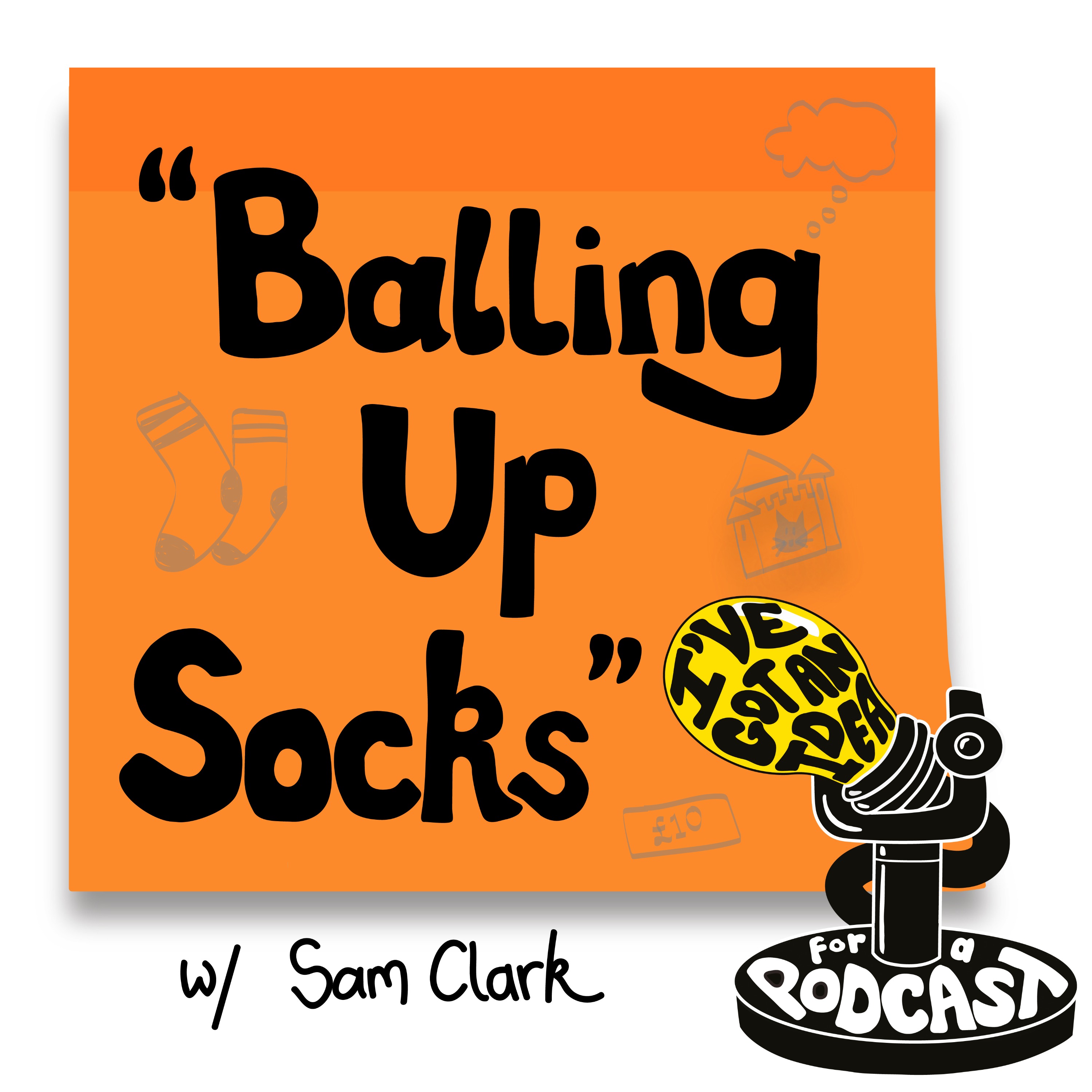 I’ve Got An Idea For A Podcast