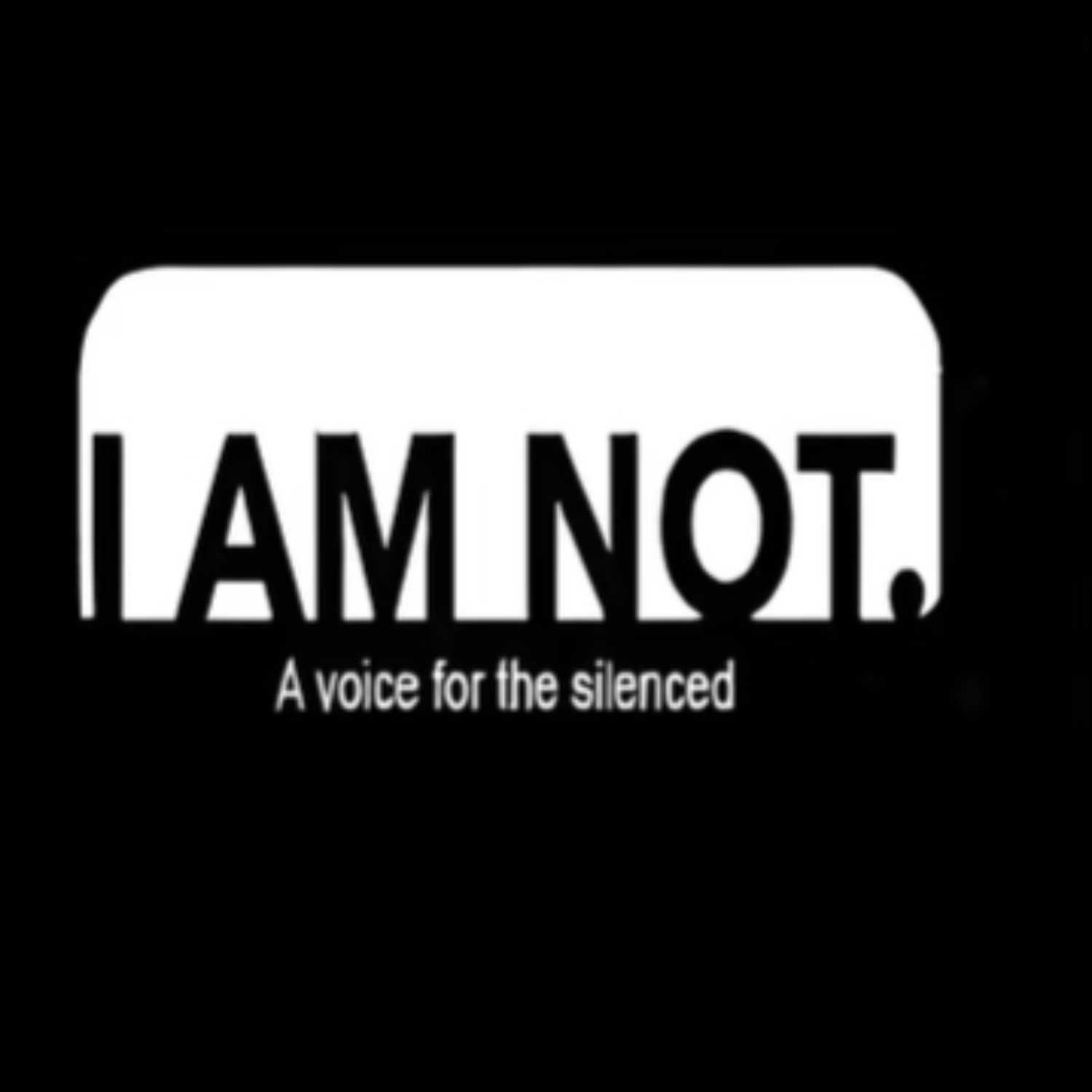 I Am Not...