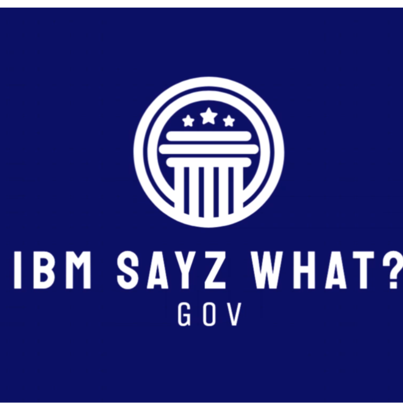 IBM SayZ What?