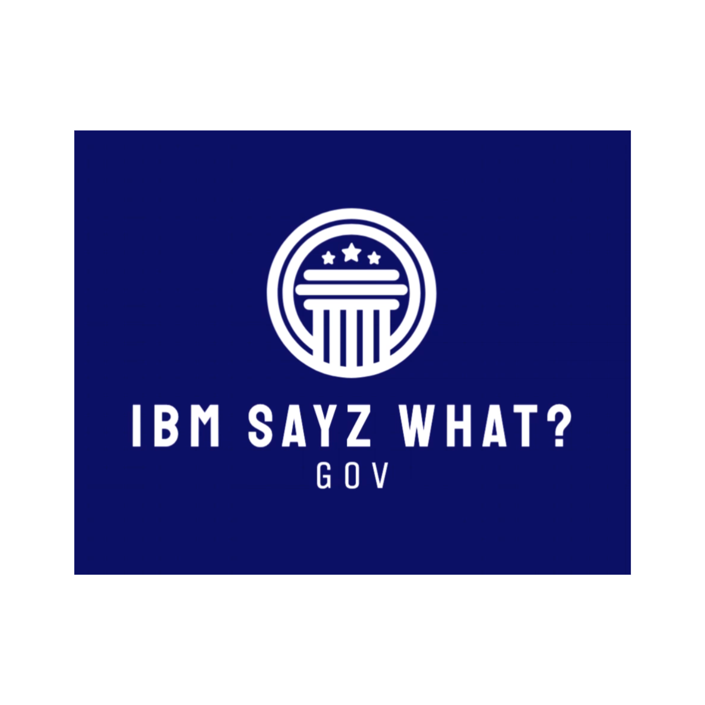 IBM SayZ What?