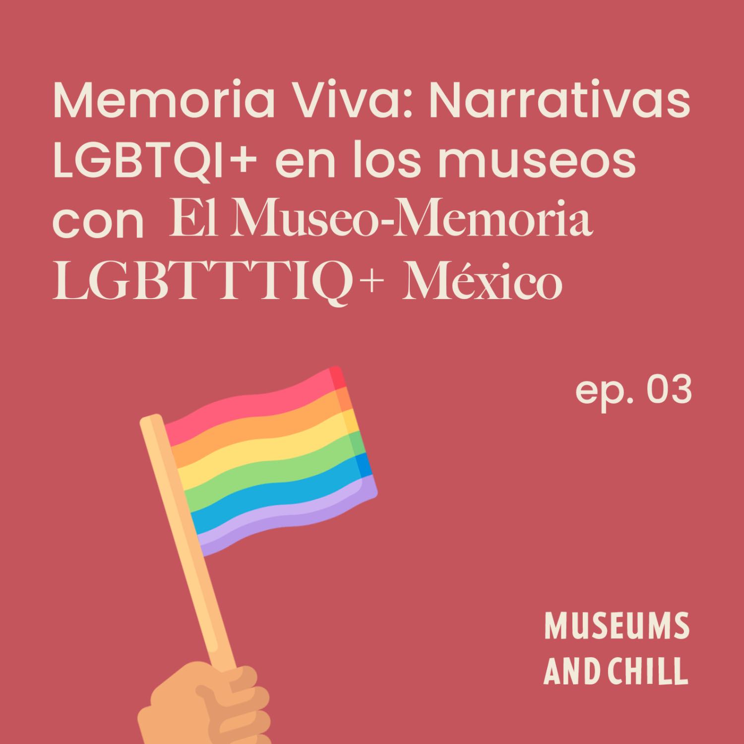 Memoria Viva: Narrativas  LGBTQI+ en los museos