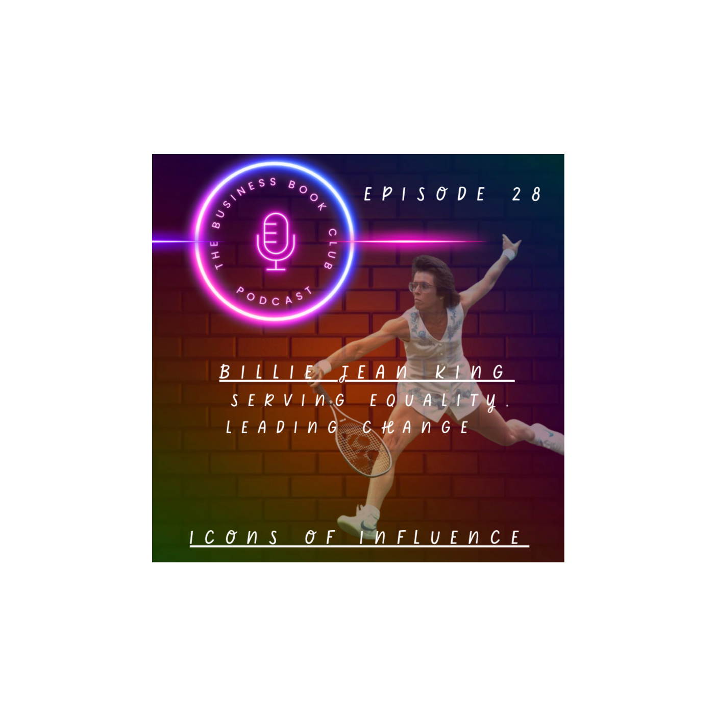 Billie Jean King: Serving Equality, Leading Change – A Business Book Club Series