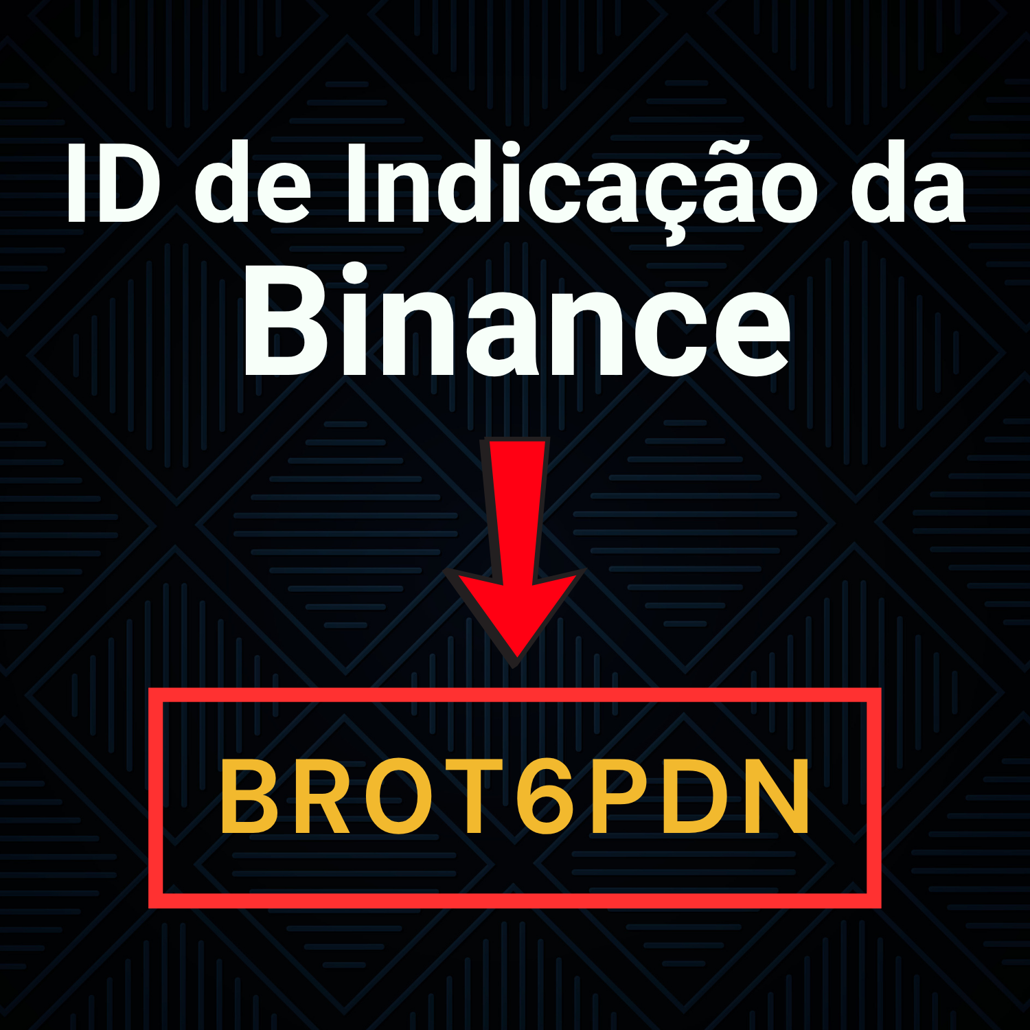 ID de Indicação da Binance: BR0T6PDN (Bônus de Boas-Vindas)