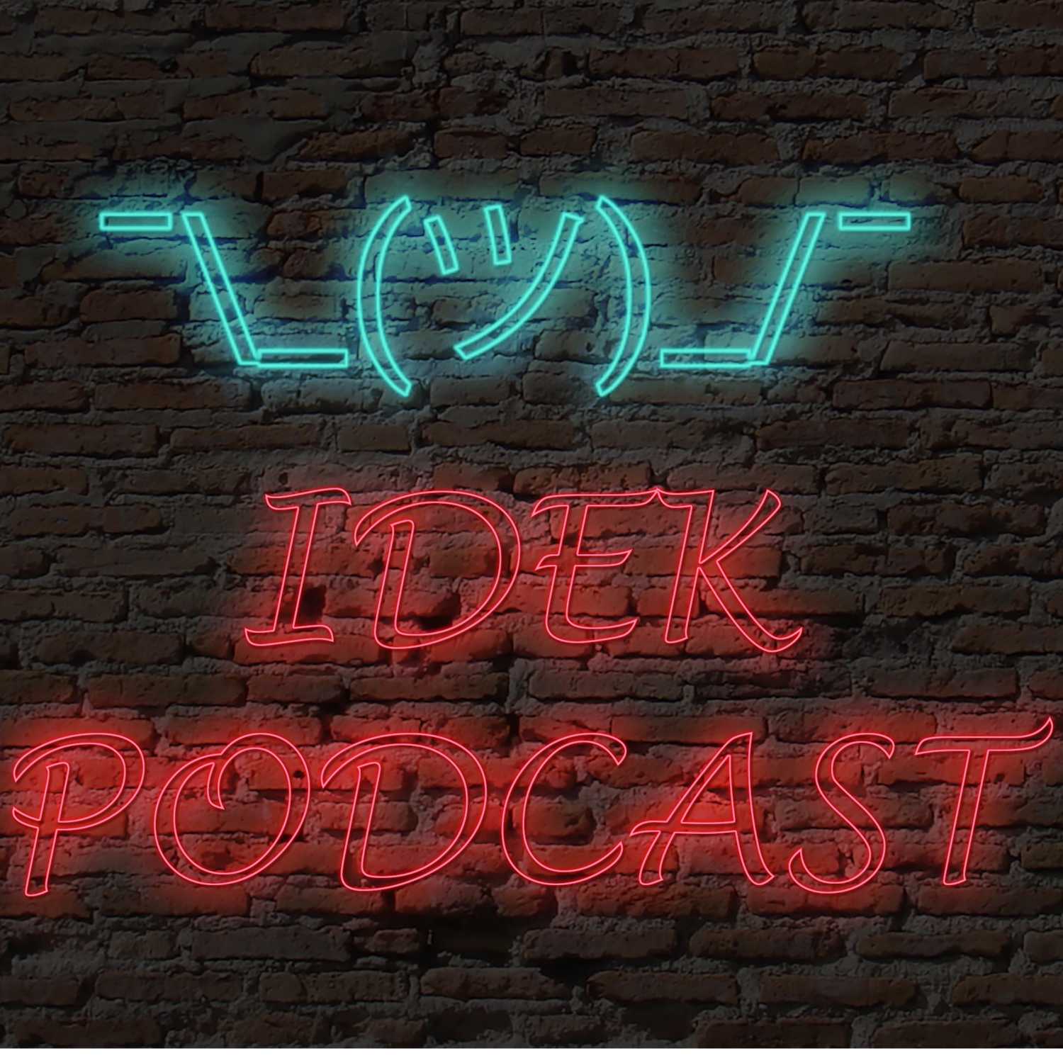 I Don\'t Even Know Podcast