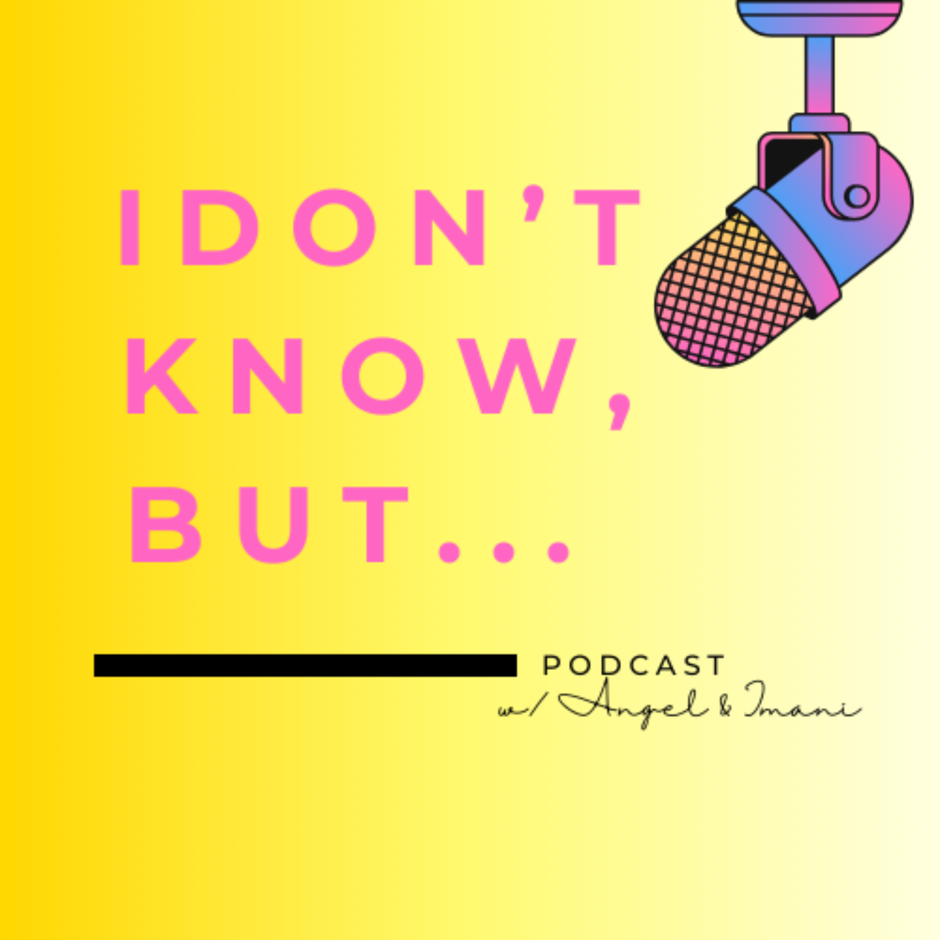 I Don\'t Know, But...