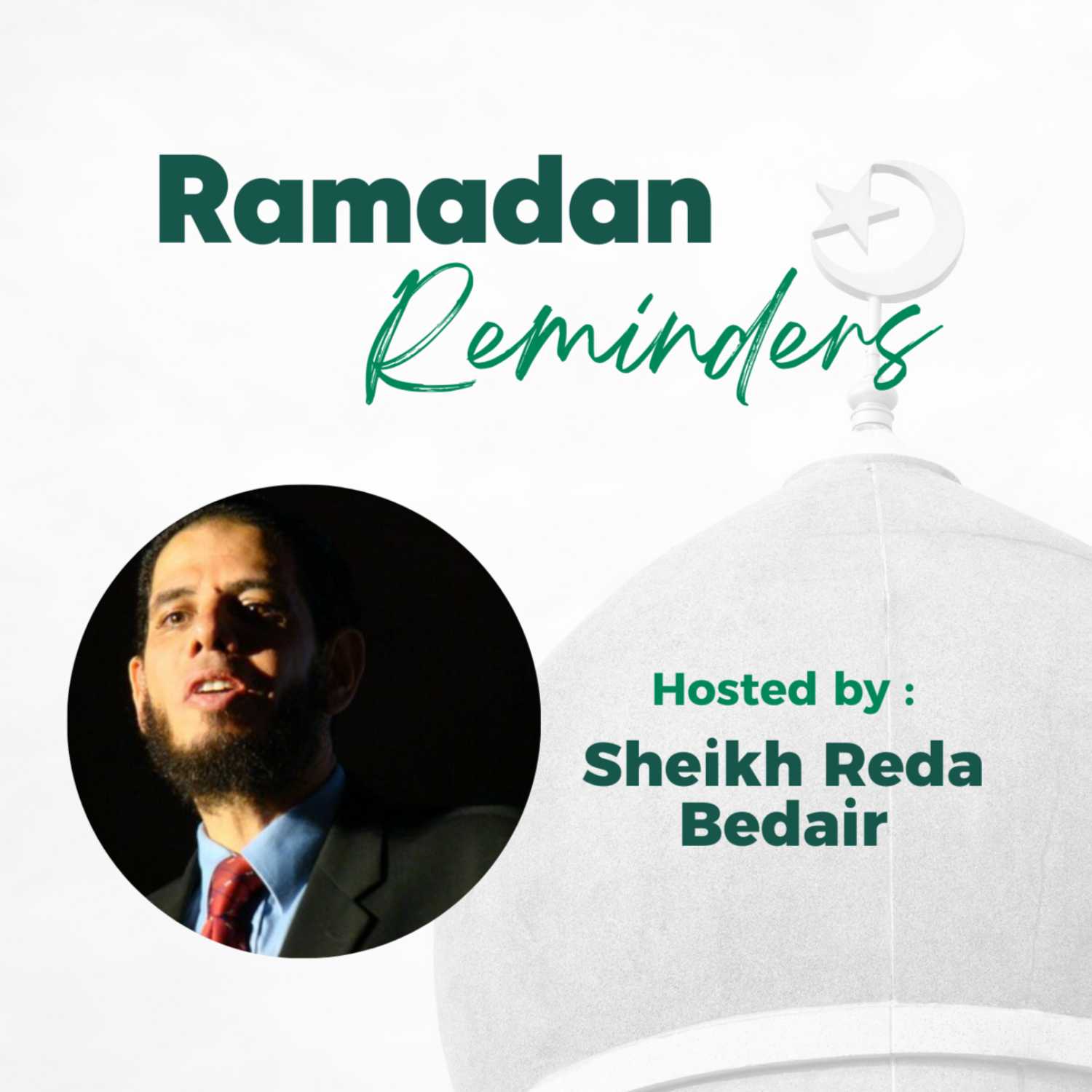 Ramadan Reminders with Sheikh Reda