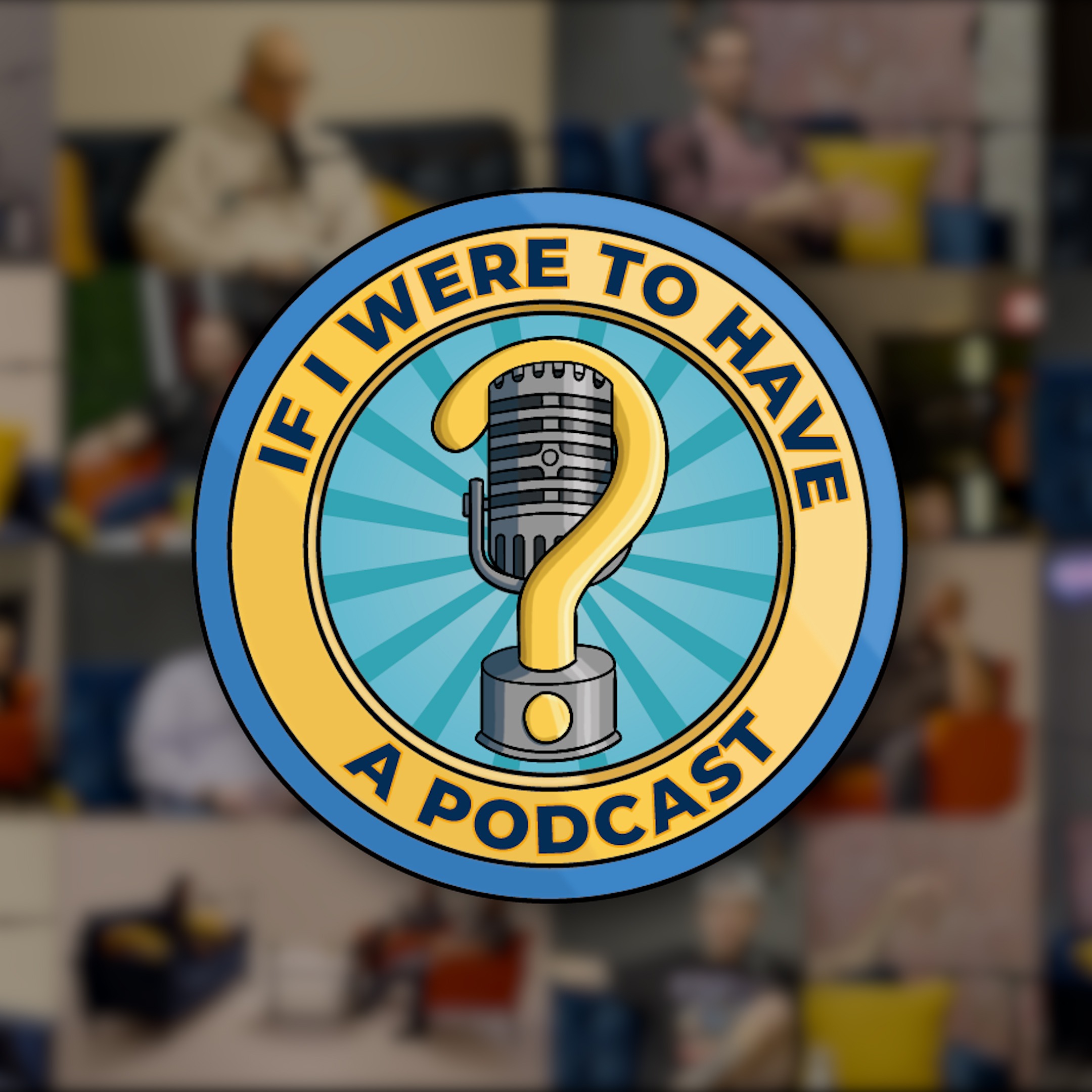 If I Were To Have A Podcast