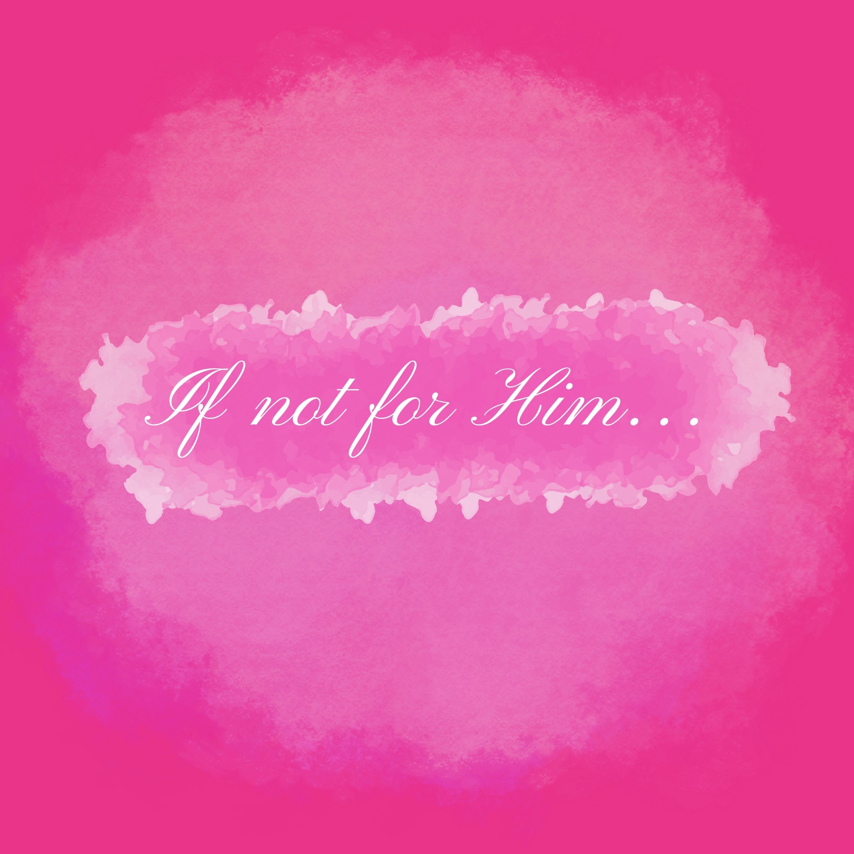 If not for Him… cover art
