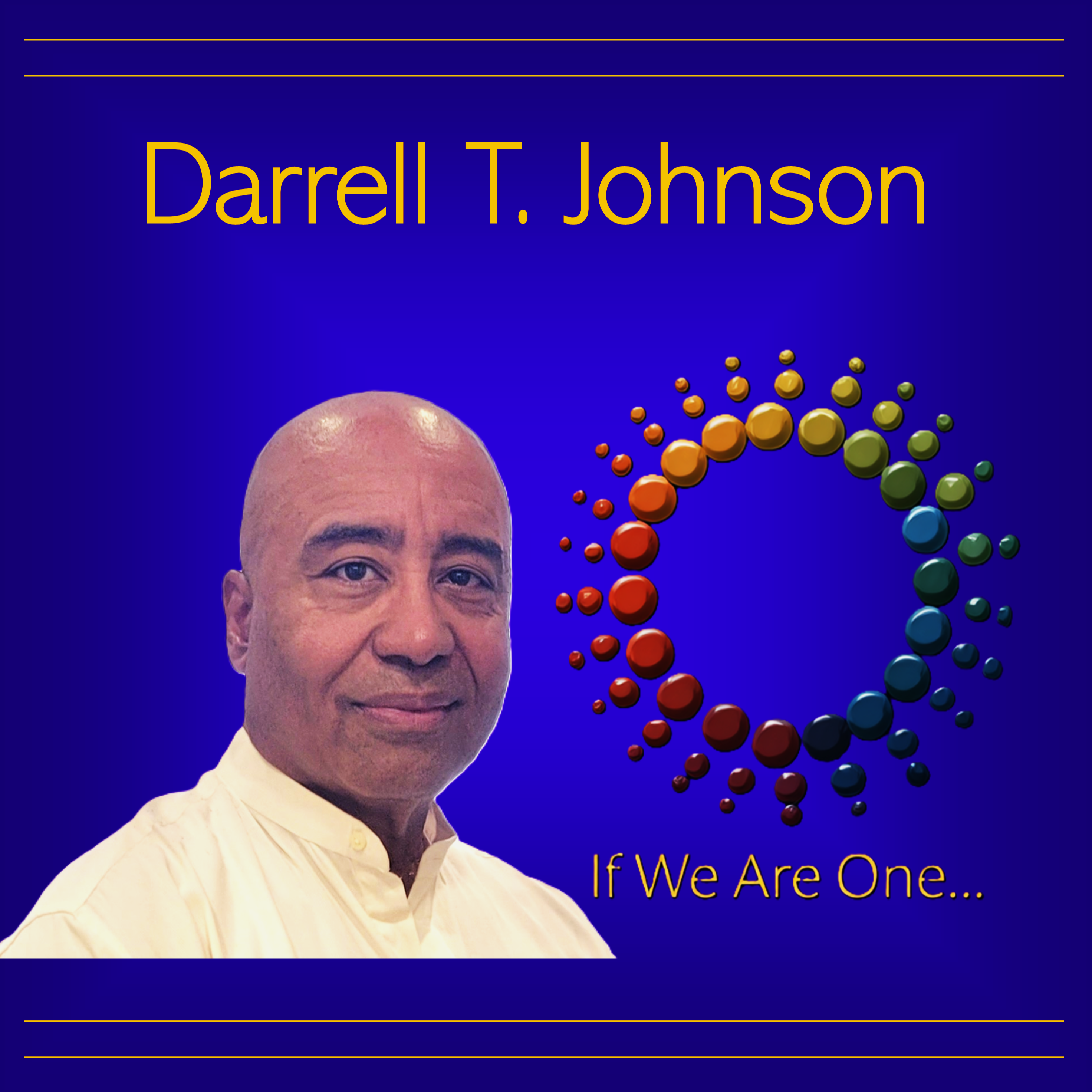 If We Are One... Episode 6 - The Power of Forgiveness (Rising Above the Pain and Darkness) episode artwork