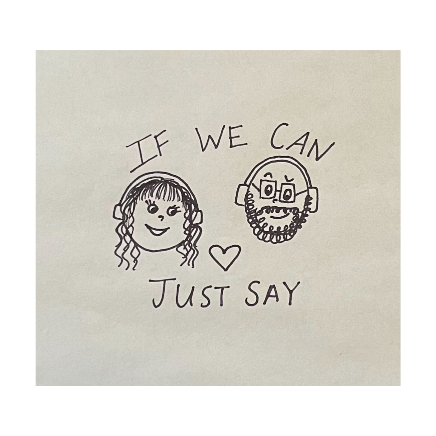 If We Can Just Say