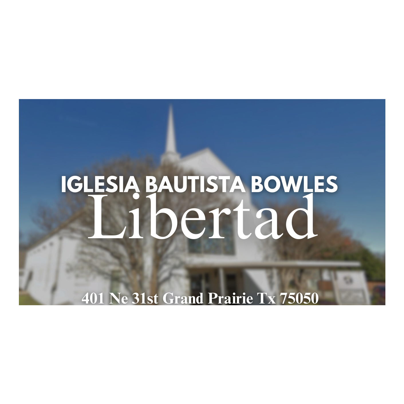 Iglesia Bautista Bowles Libertad