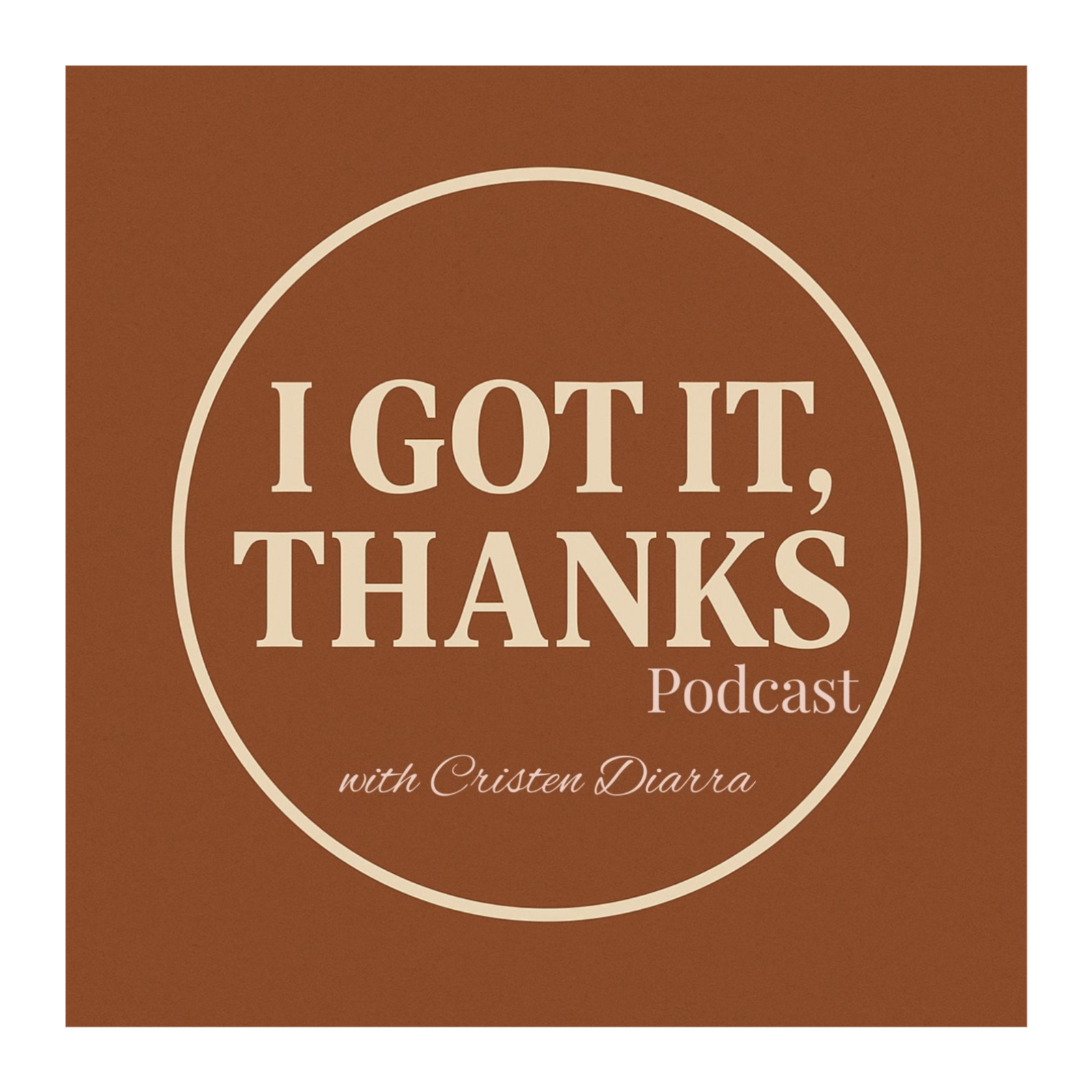 I Got It, Thanks podcast artwork