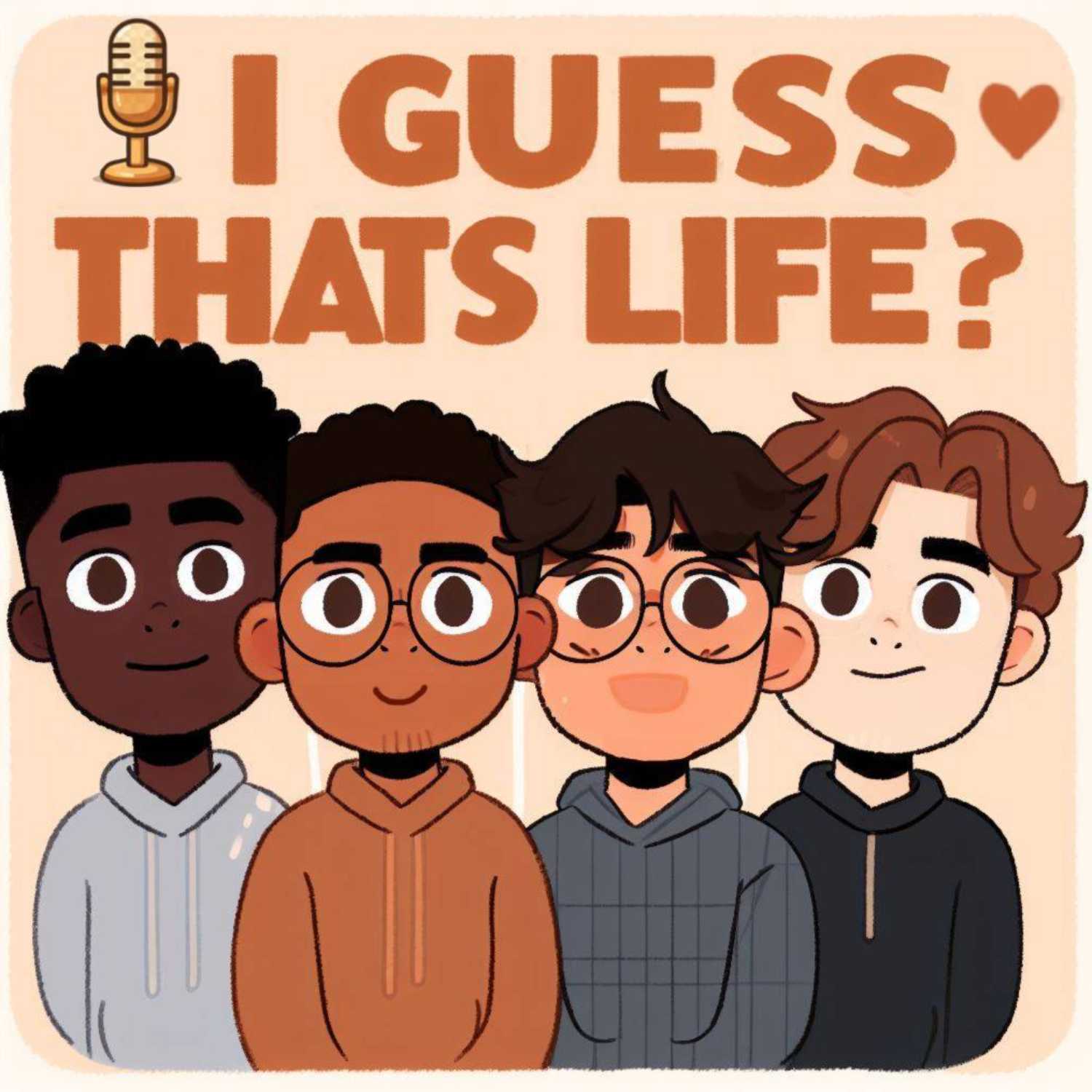 I guess that's life? podcast artwork