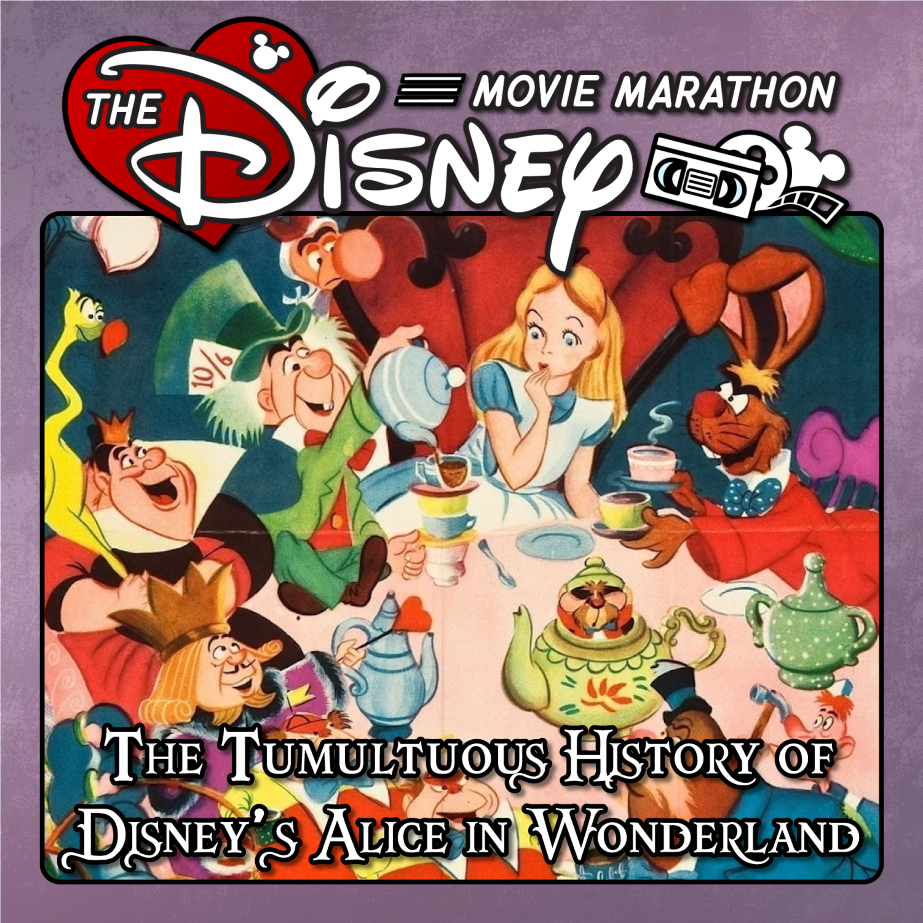 The Tumultuous History of Disney's Alice in Wonderland - With Phantomwise episode artwork
