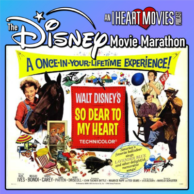 So Dear to My Heart - 1948 - The Disney Movie Marathon episode artwork