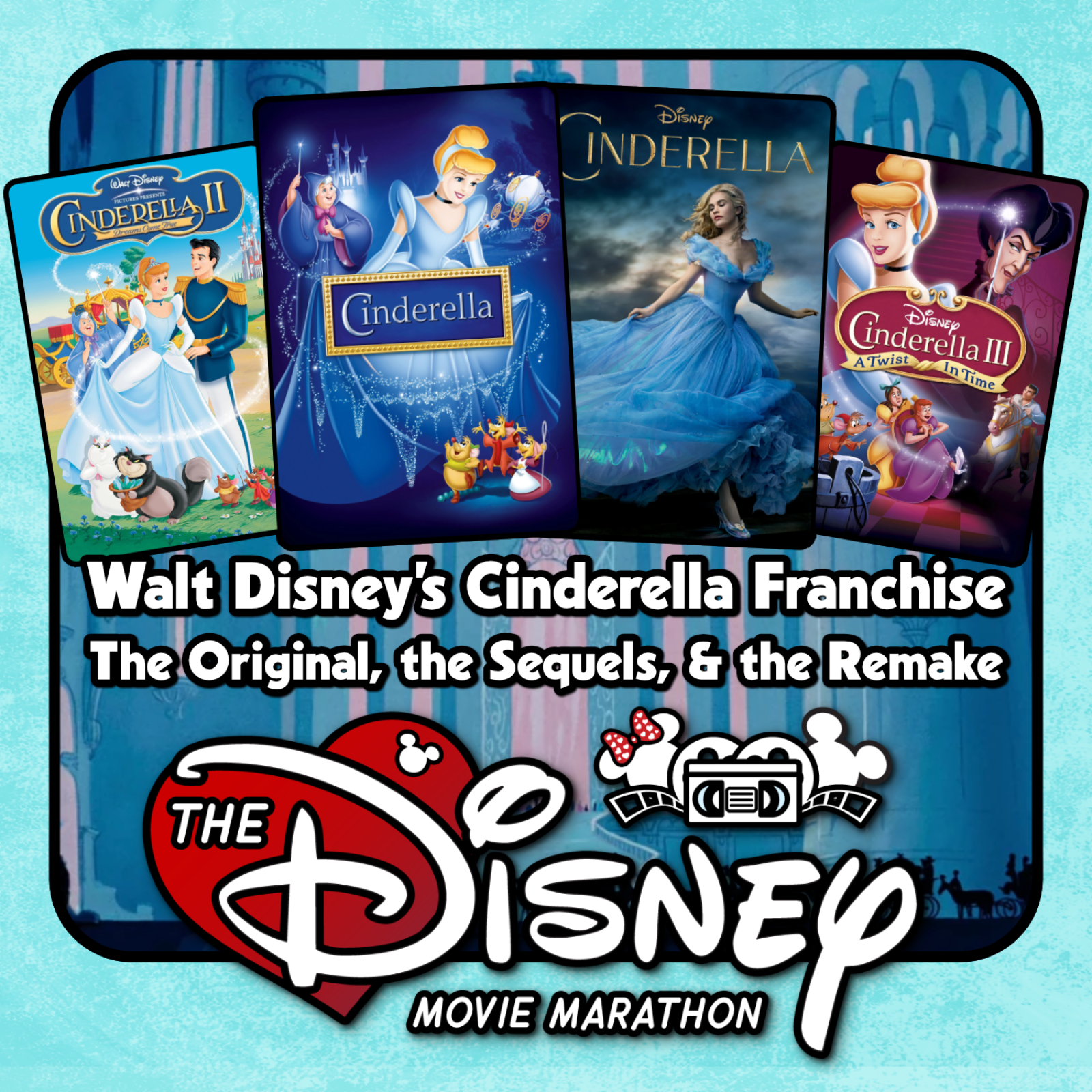 Walt Disney's Cinderella - The Entire Franchise! - With Rachel Wagner & Eli Sanza episode artwork