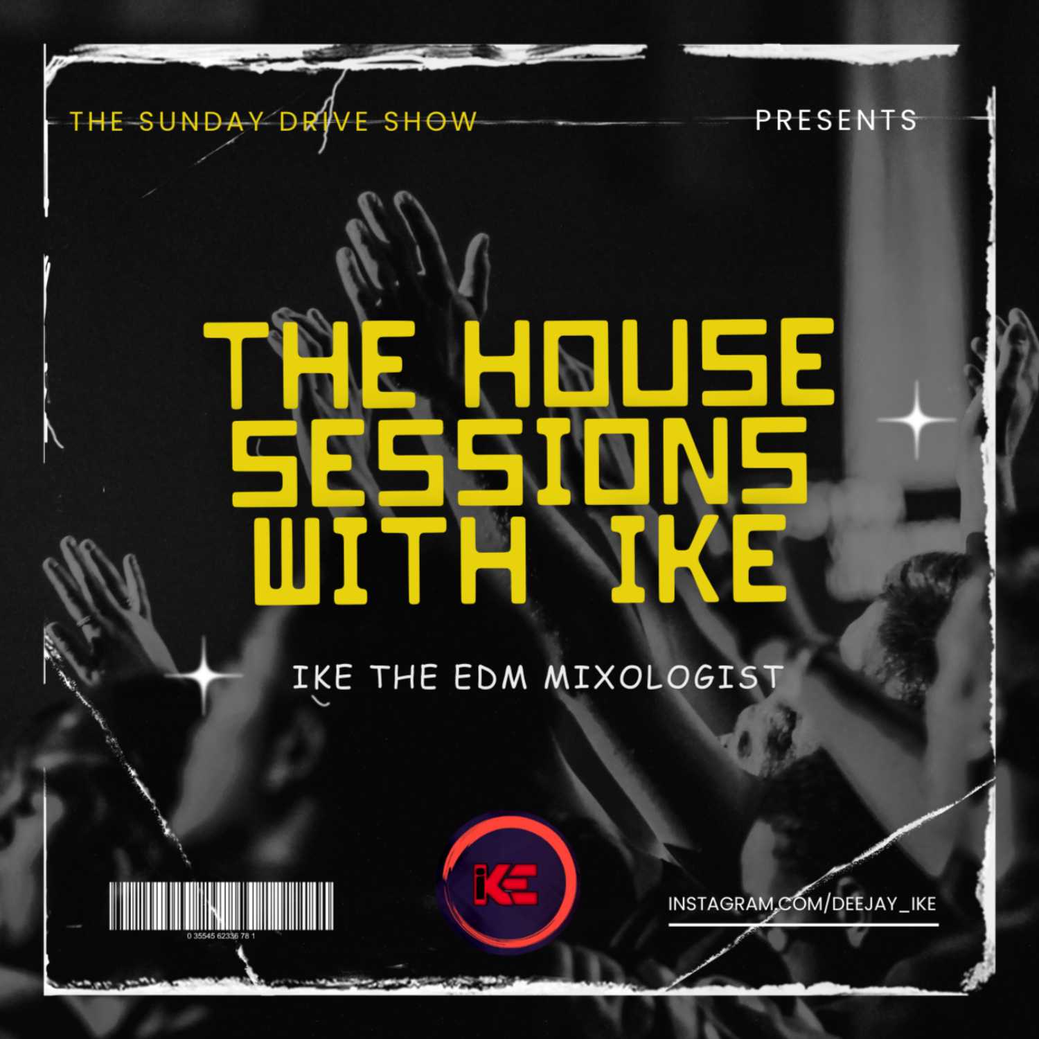 THE SUNDAY DRIVE SHOW - HOUSE SESSIONS WITH IKE cover art
