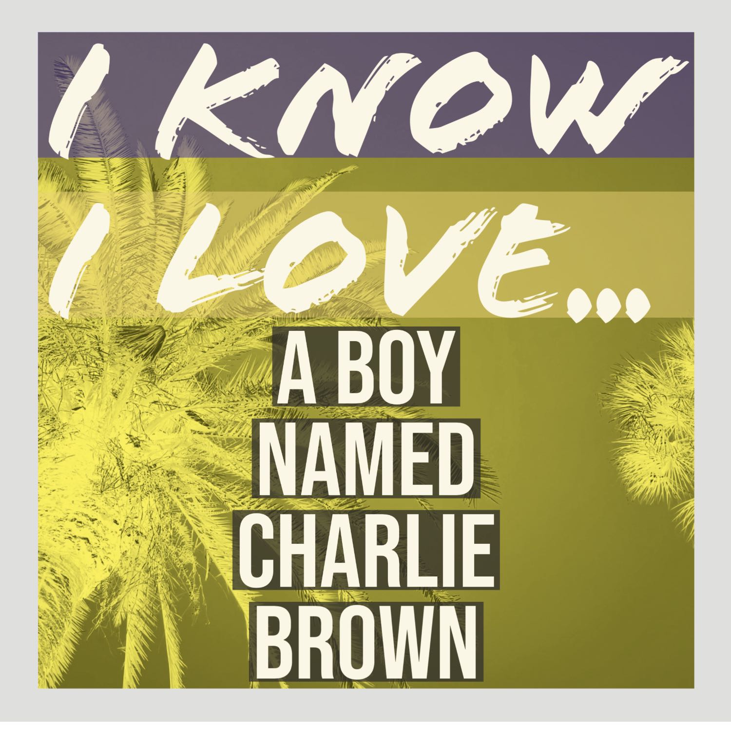 I Know I Love...
