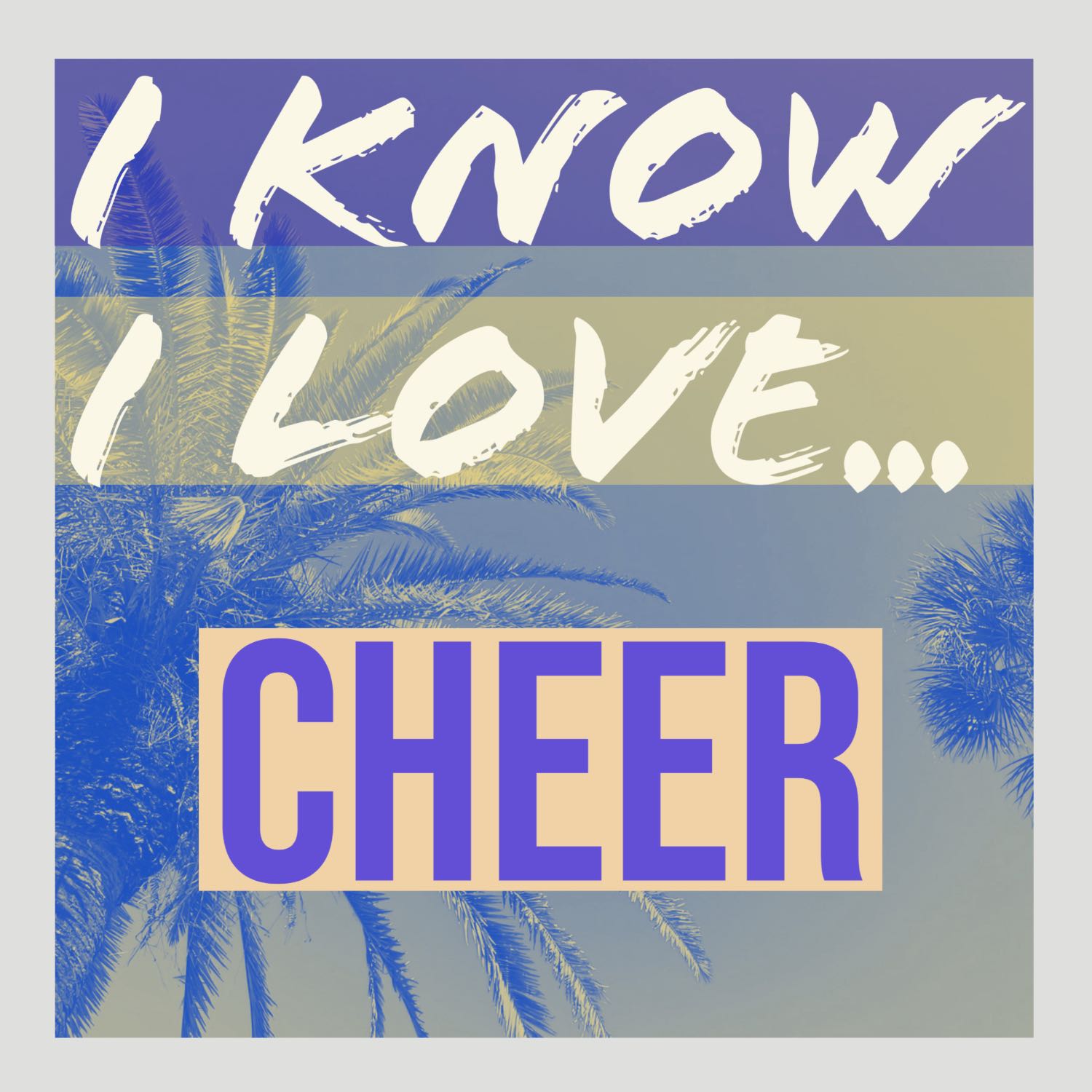 I Know I Love...