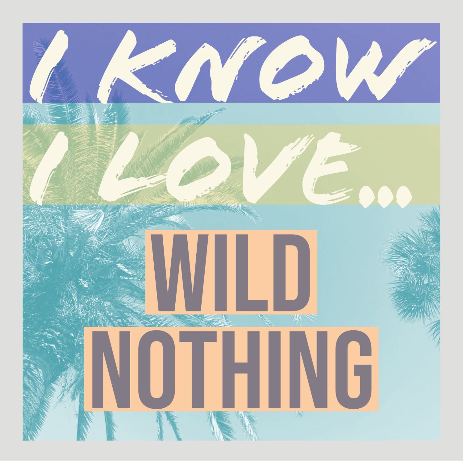 I Know I Love...