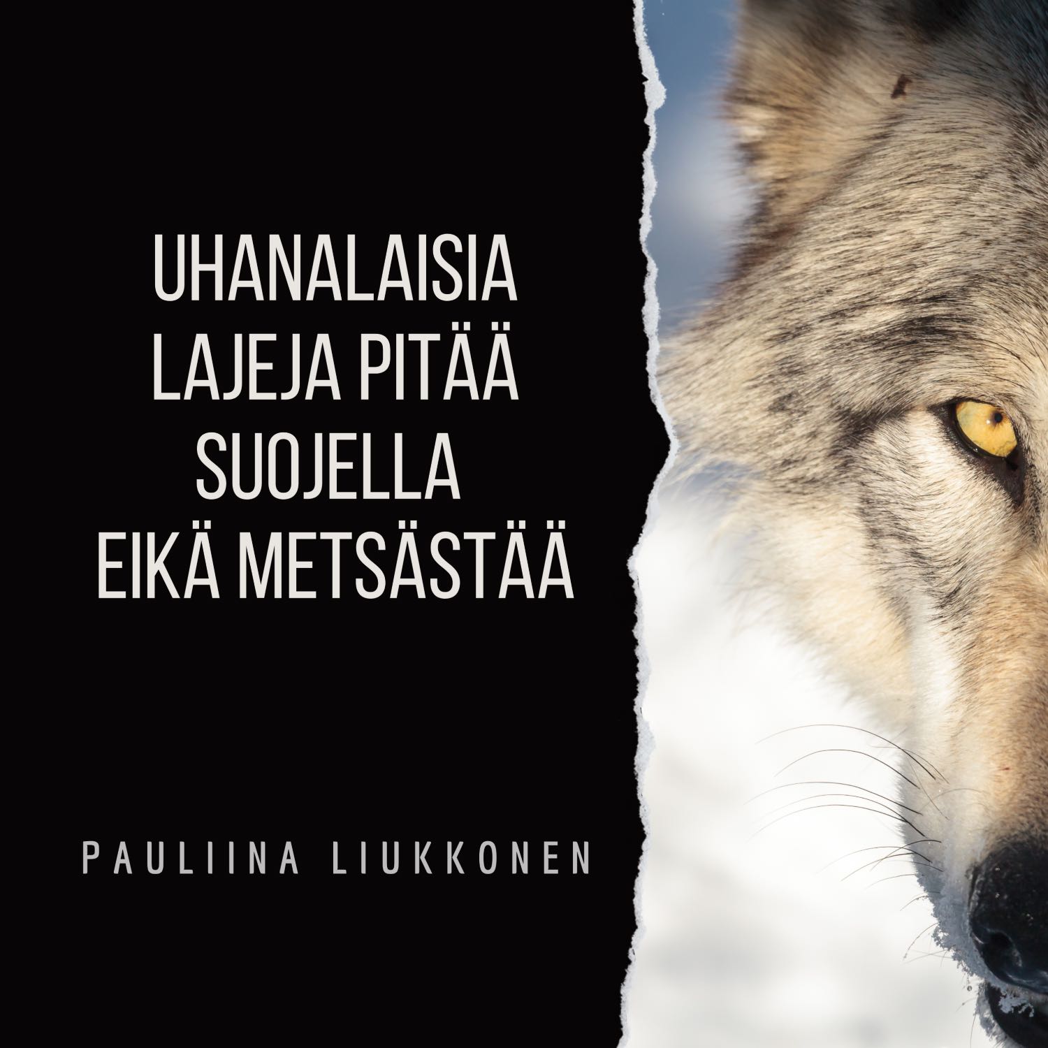 01 - Uhanalaisia lajeja pitää suojella eikä metsästää 01 - Uhanalaisia lajeja pitää suojella eikä metsästää