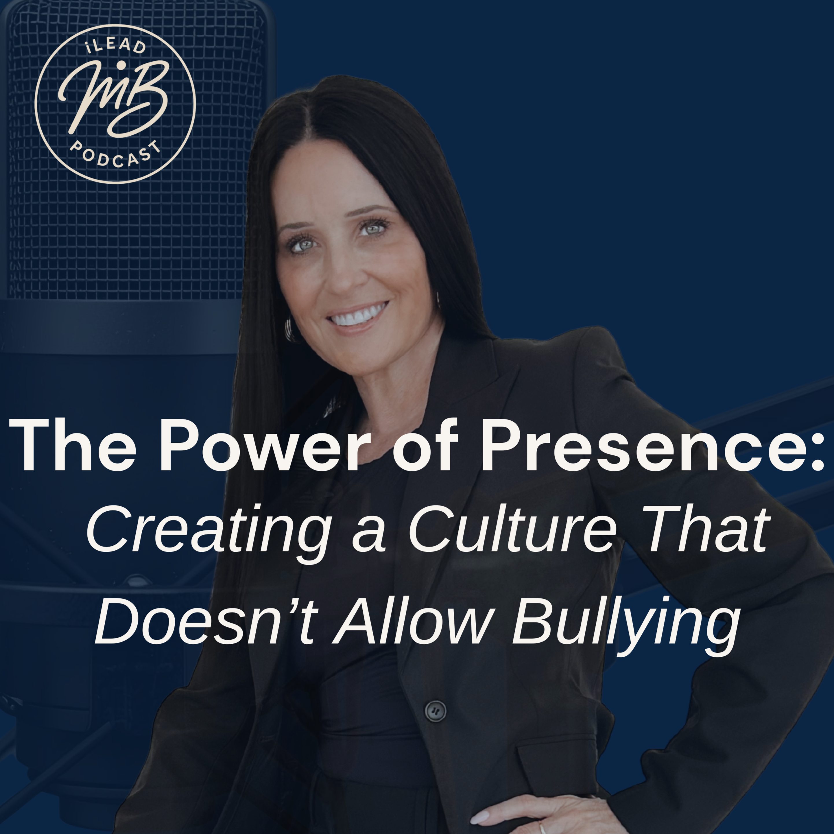 The Power of Presence: Creating a Culture That Doesn't Allow Bullying