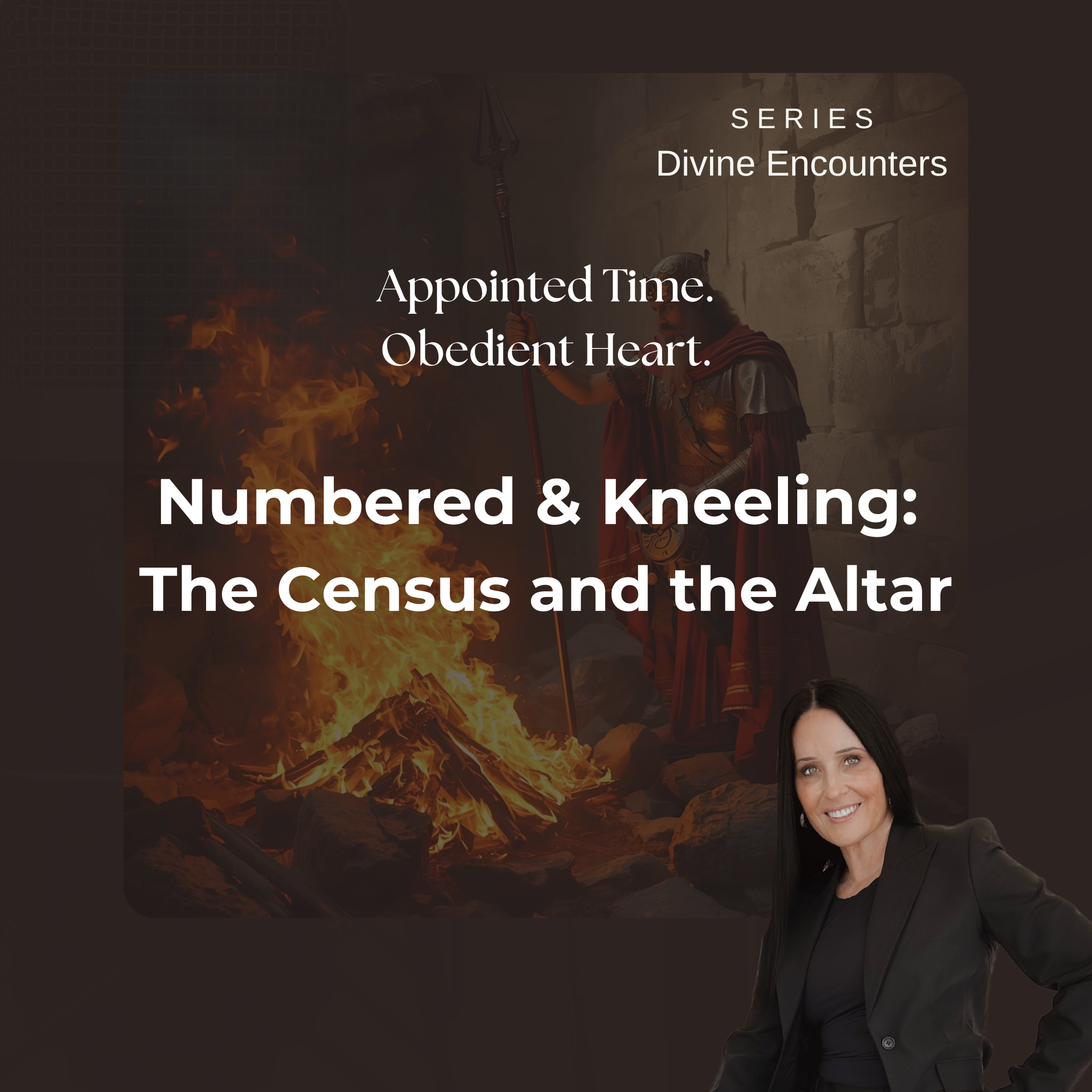 Divine Encounters: Numbered & Kneeling - The Census and the Altar Ep. 12