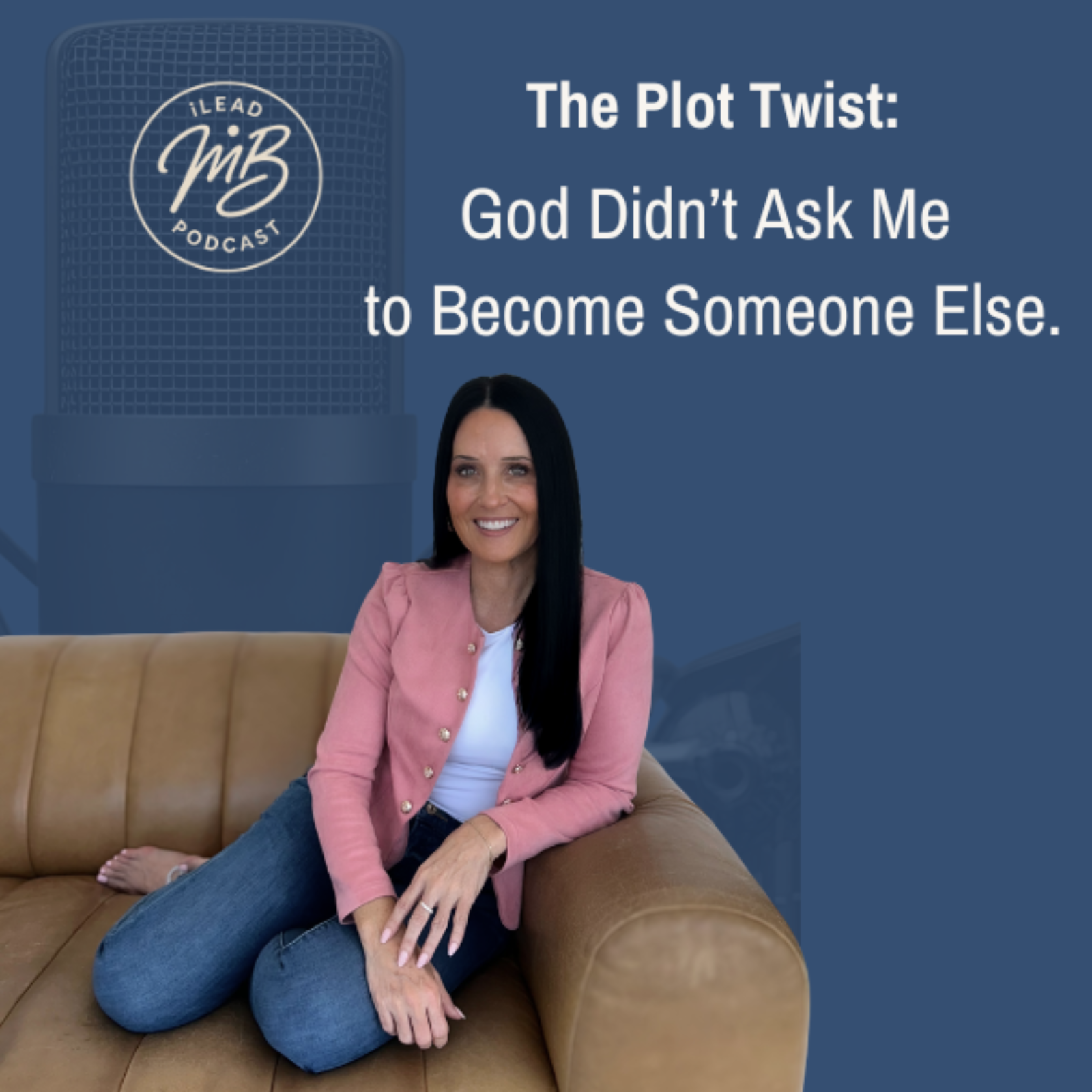 The Plot Twist: God Didn’t Ask Me to Become Someone Else