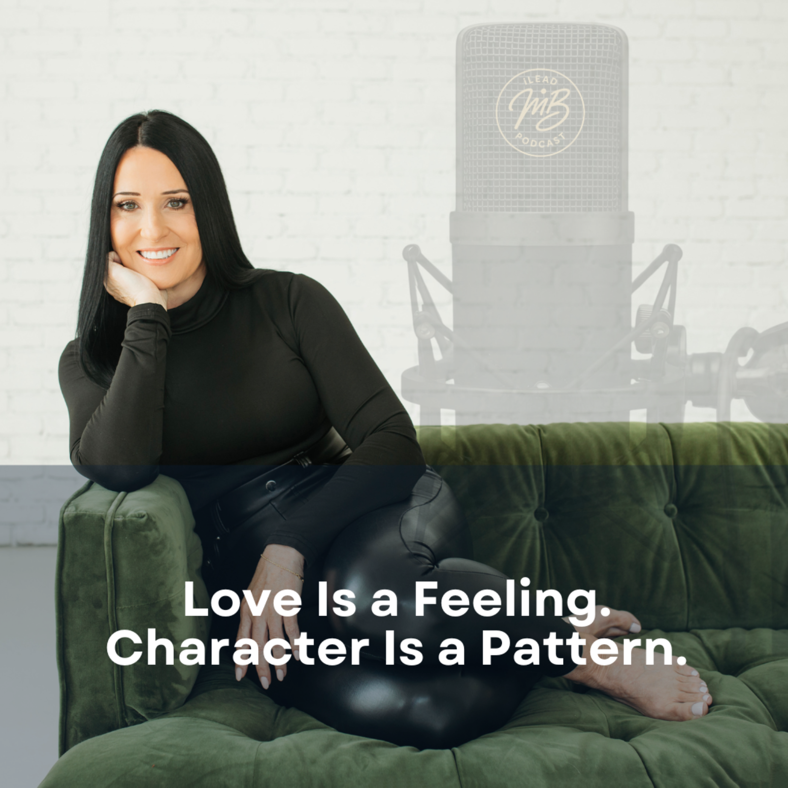Love Is a Feeling, But Character Is a Pattern