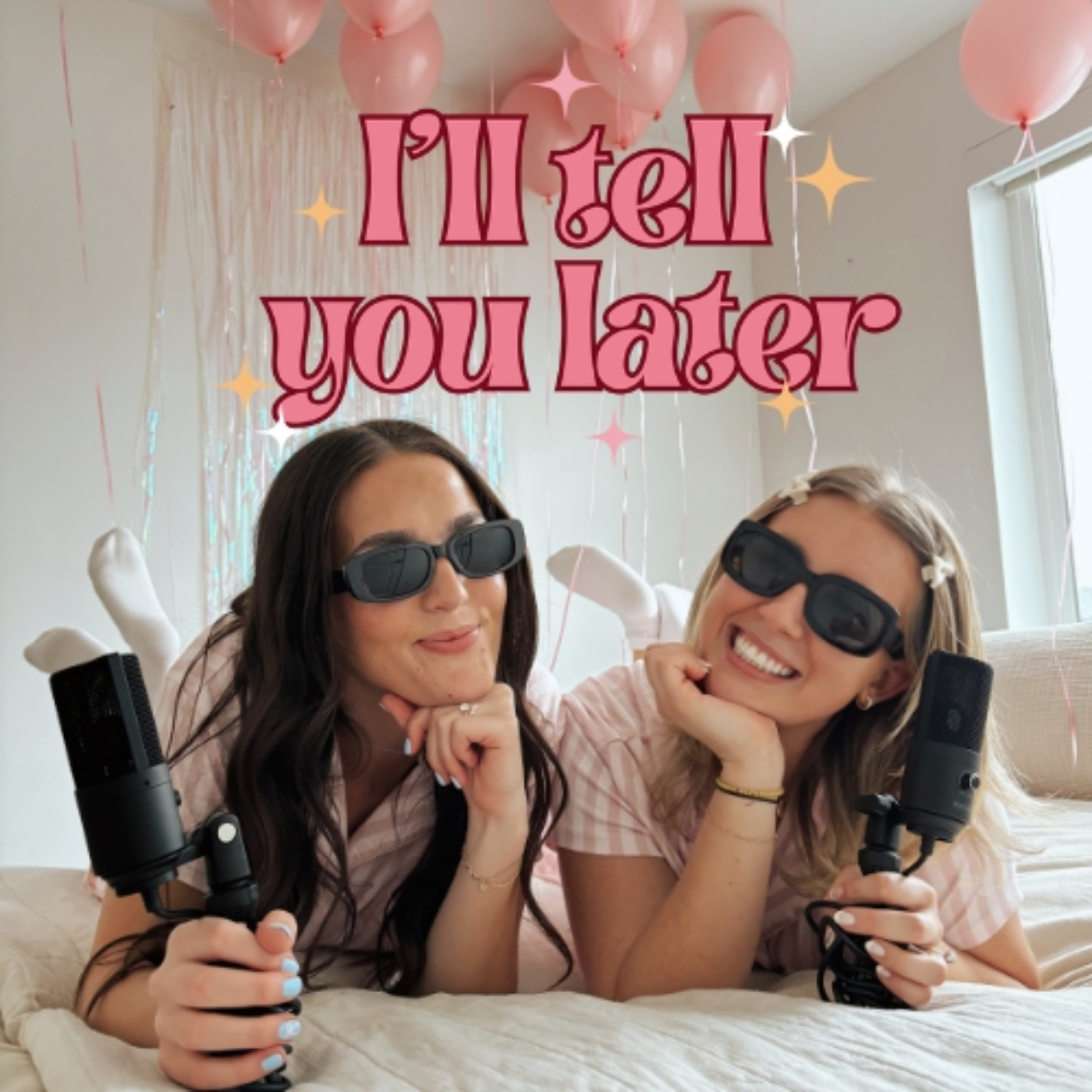 I'll Tell You Later Podcast