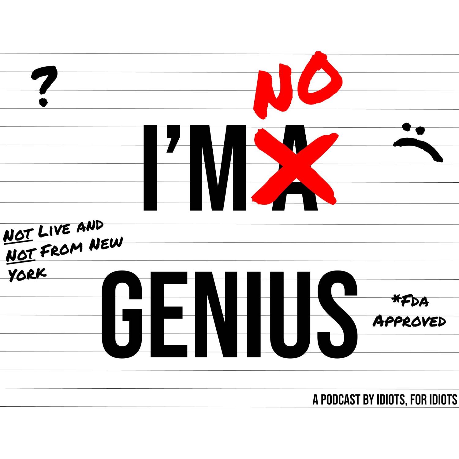 I\'m No Genius