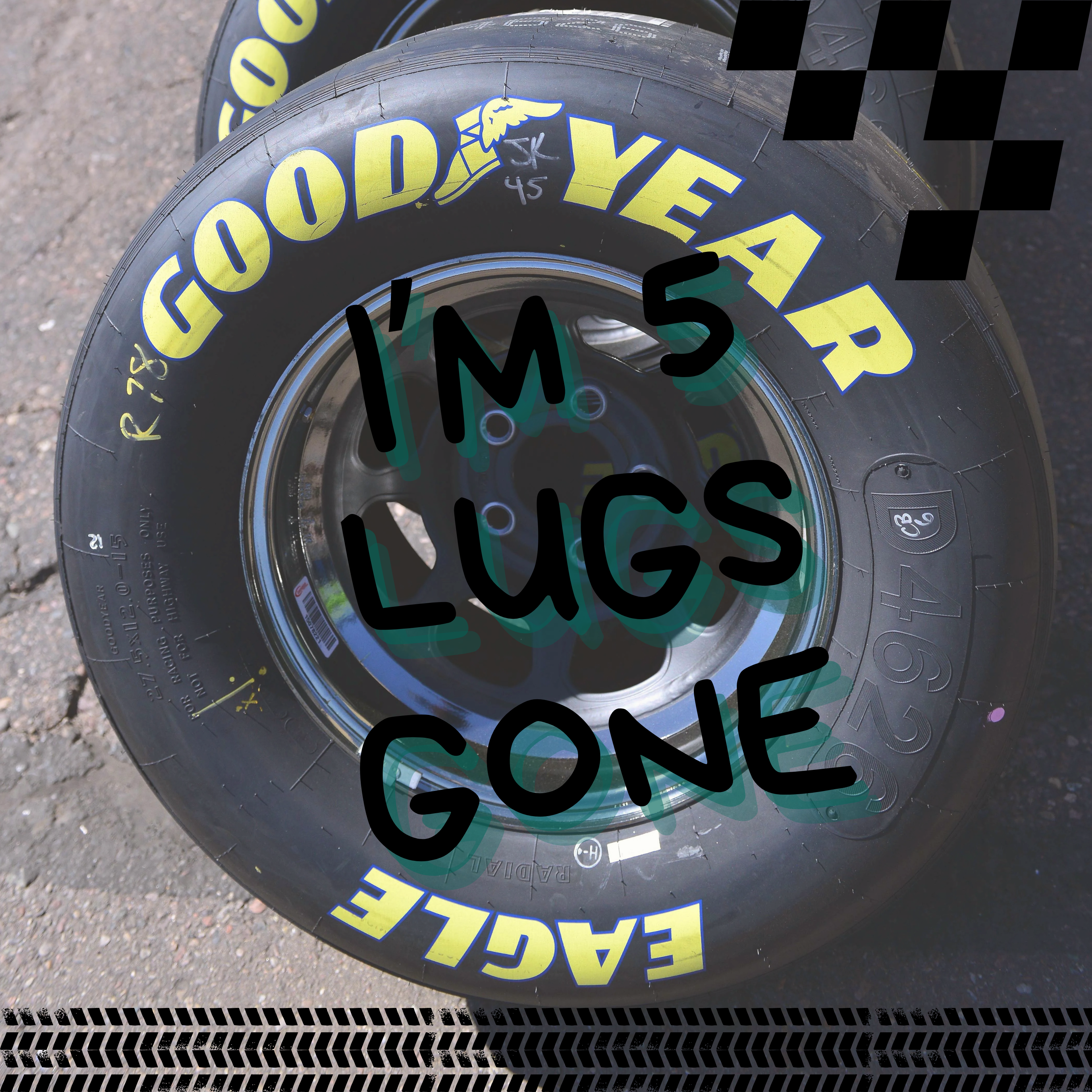 I\'m 5 Lugs Gone